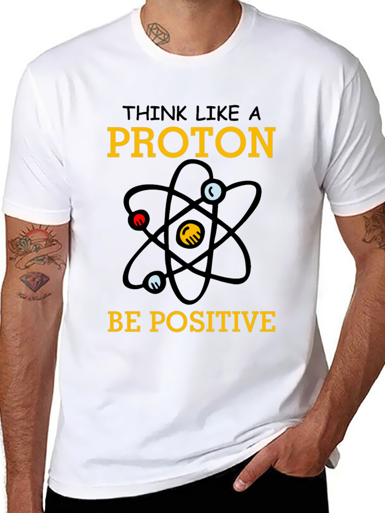 Think Like a Proton - Positive T-Shirt