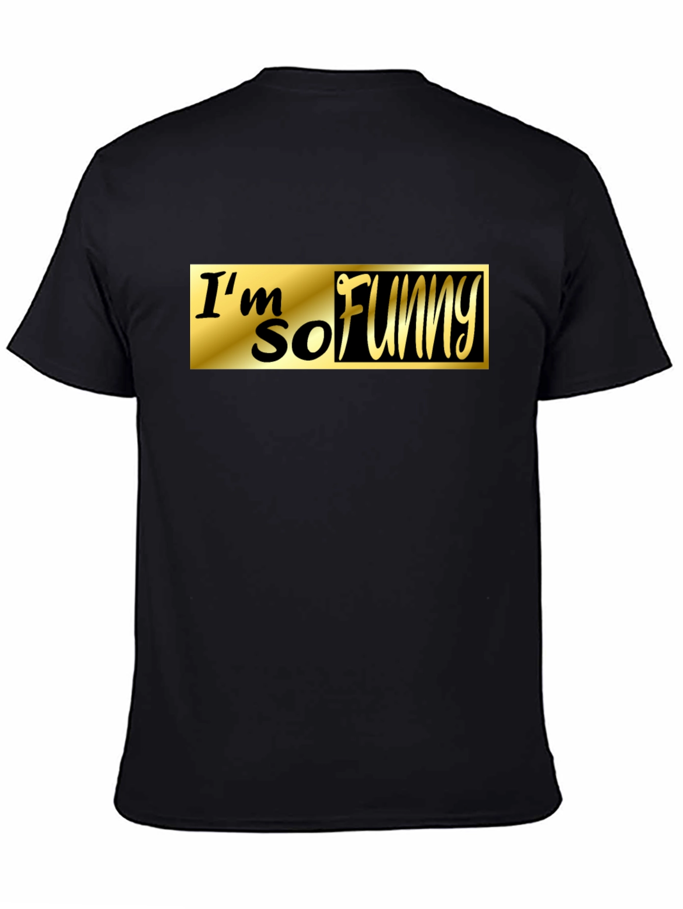 Im So Funny Black T-Shirt
