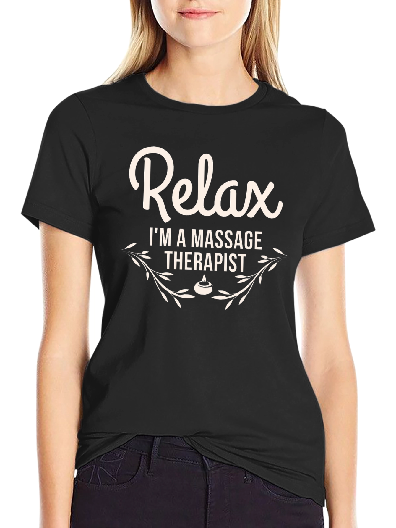 Relax Im a Massage Therapist T-Shirt