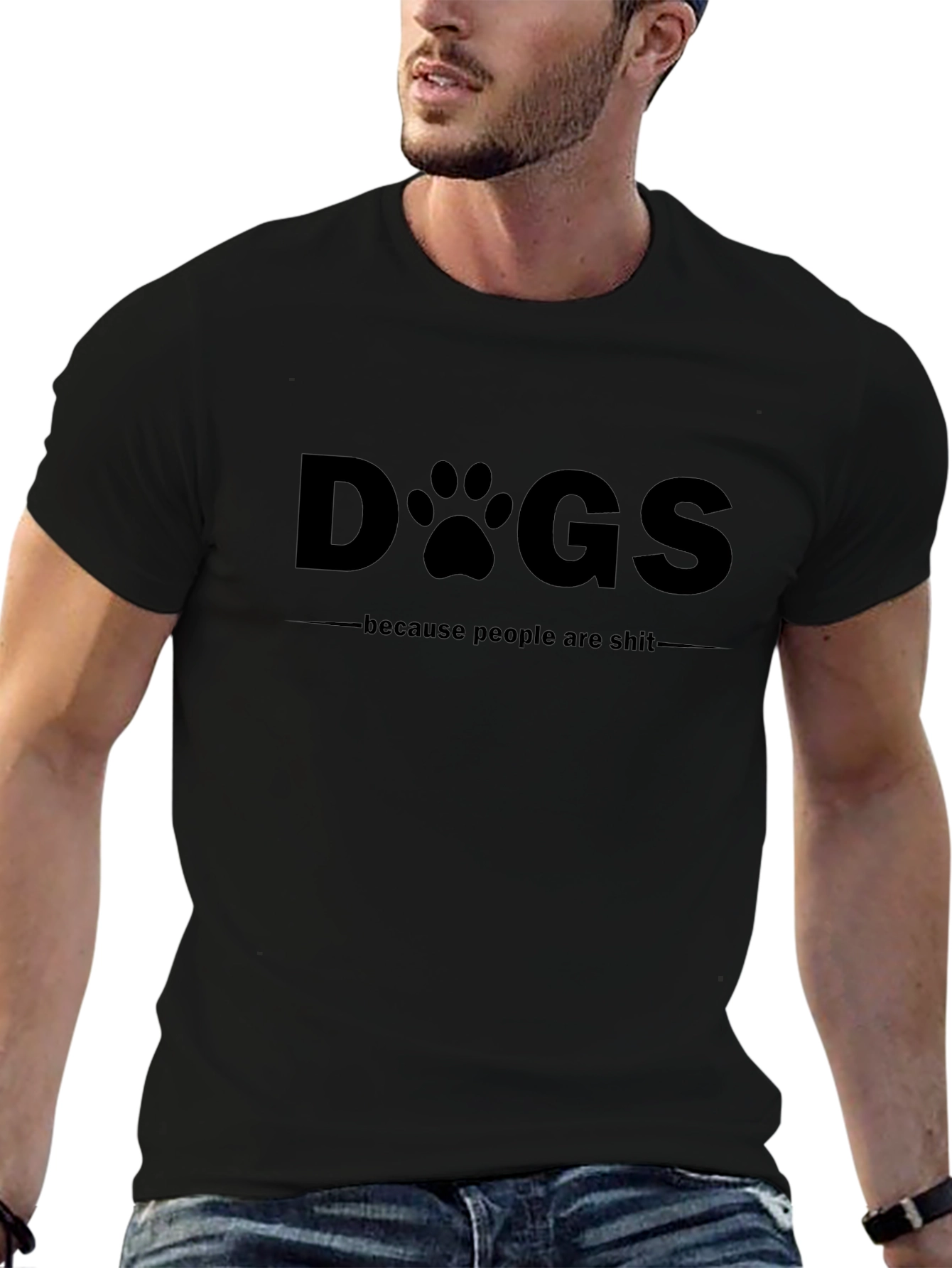 Dogs Because People Are Sh*t Black T-Shirt