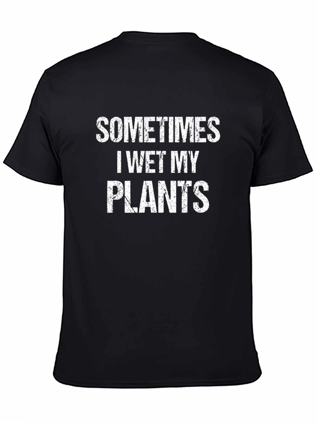 Funny Sometimes I Wet My Plants Black T-Shirt
