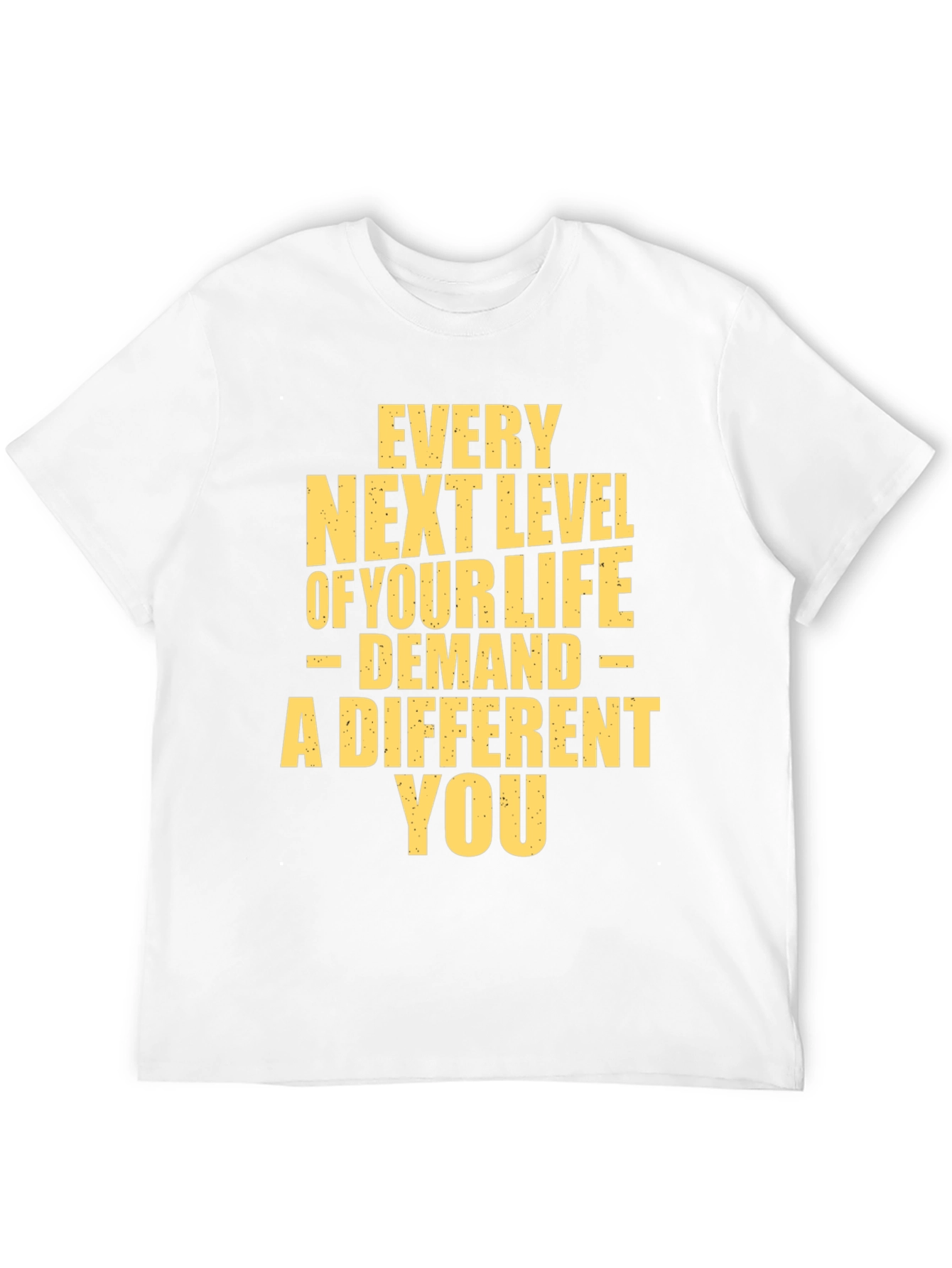 Motivational T-Shirt: Every Next Level