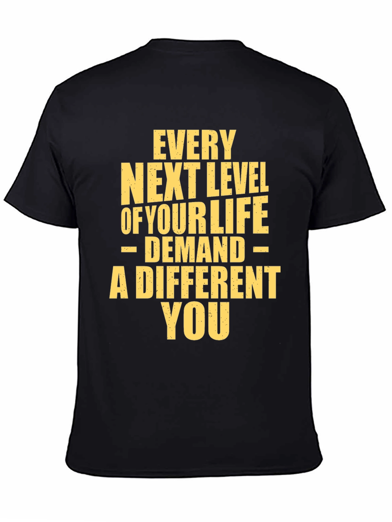 Motivational T-Shirt: Every Next Level