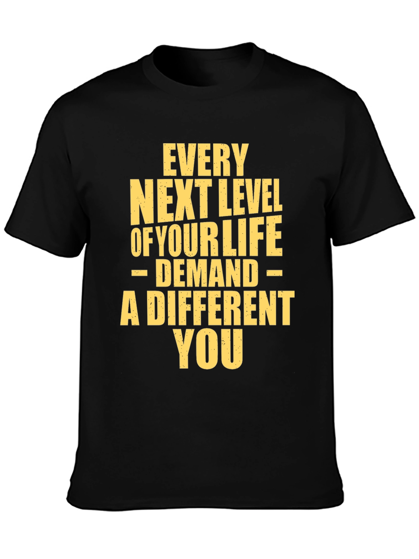 Motivational T-Shirt: Every Next Level