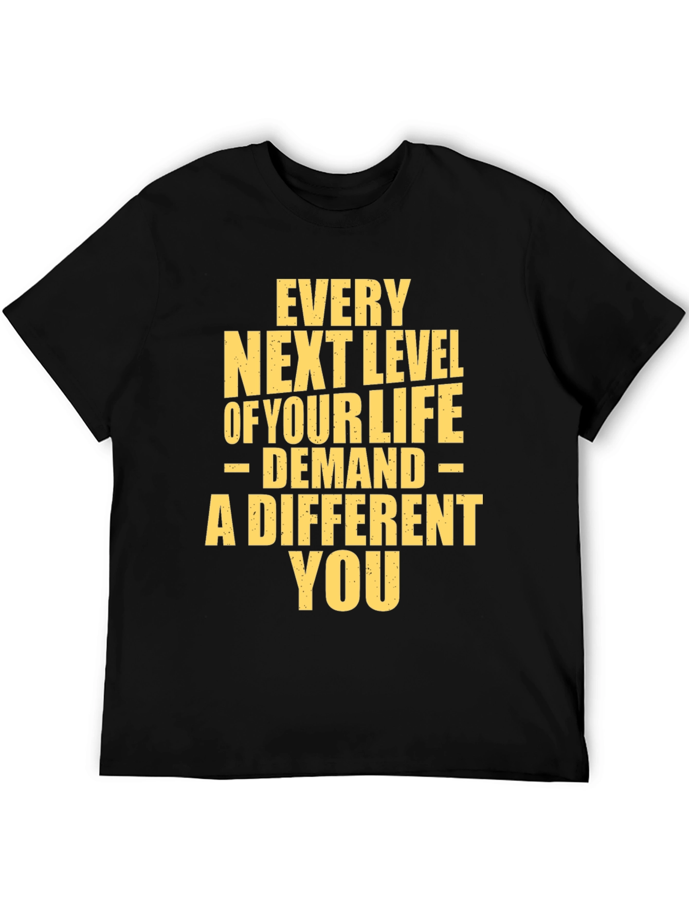 Motivational T-Shirt: Every Next Level
