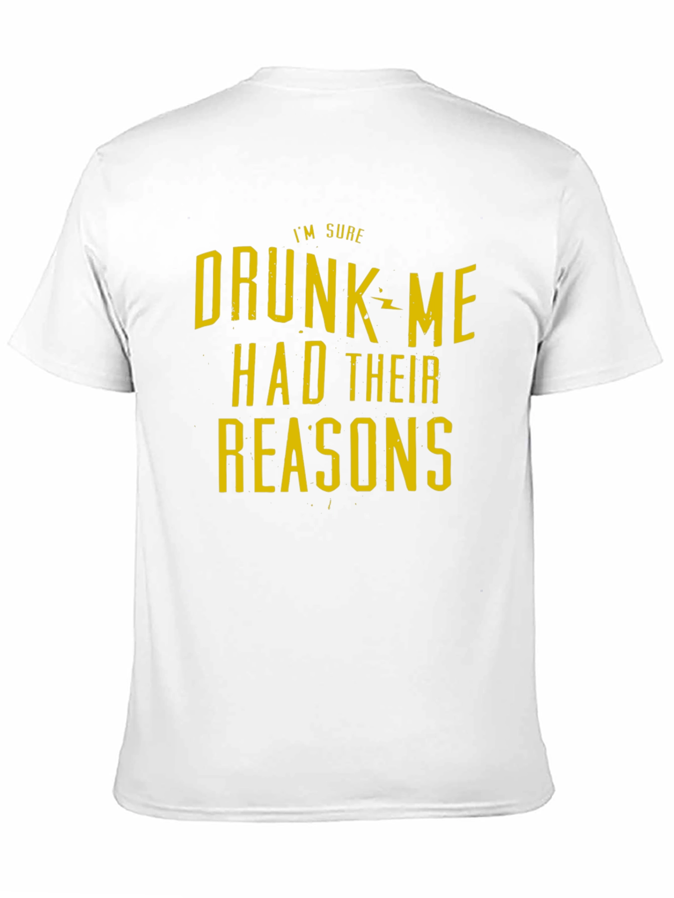 Funny Drunk Me Had Their Reasons Black Graphic T-Shirt
