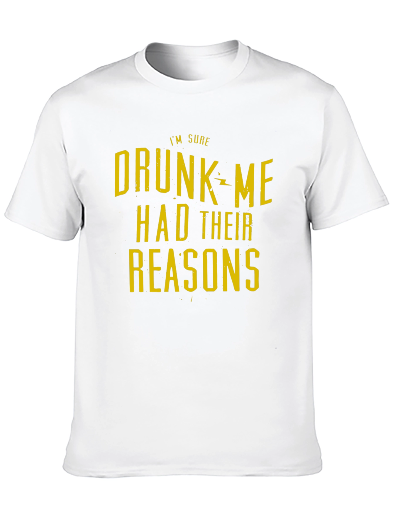 Funny Drunk Me Had Their Reasons Black Graphic T-Shirt
