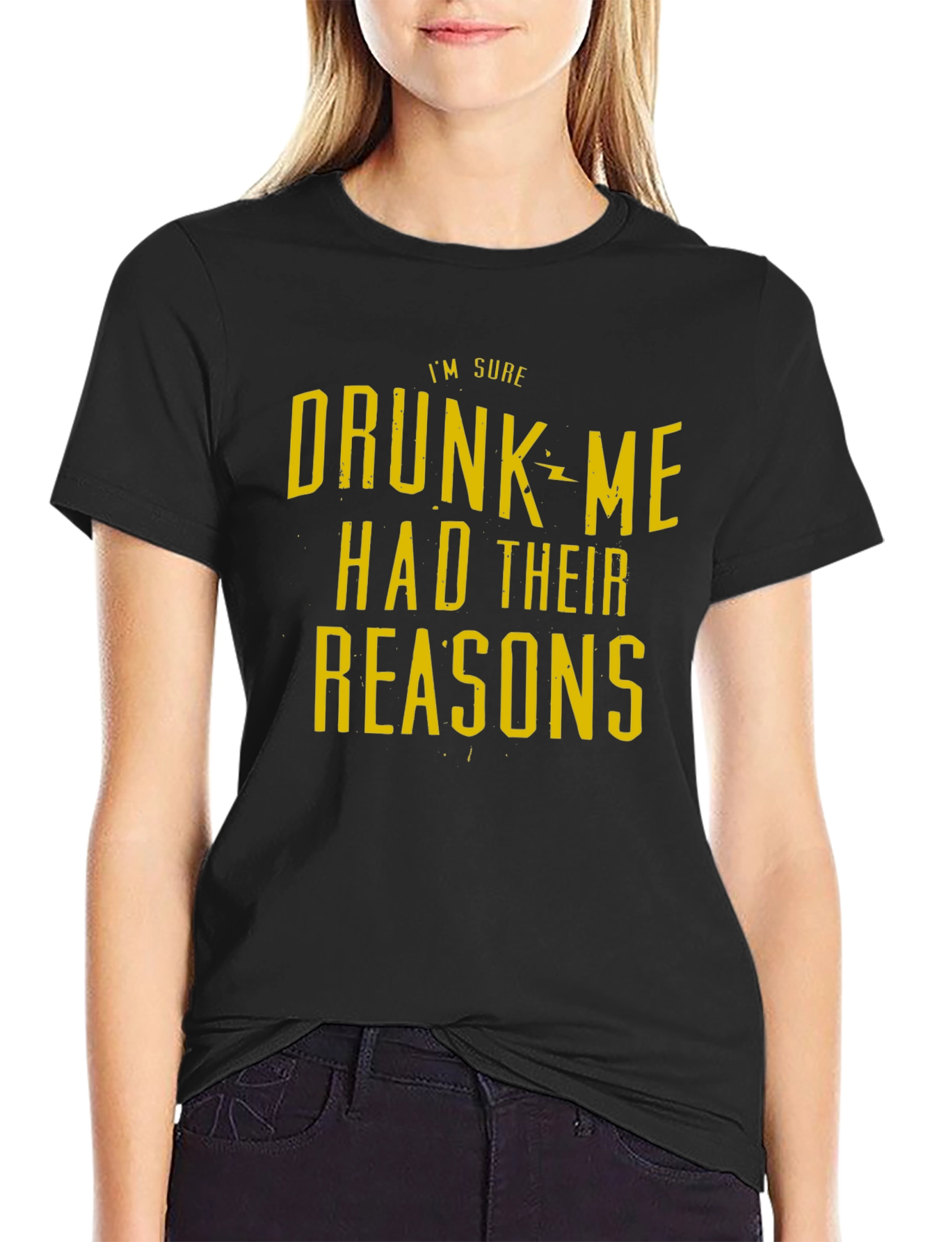 Funny Drunk Me Had Their Reasons Black Graphic T-Shirt
