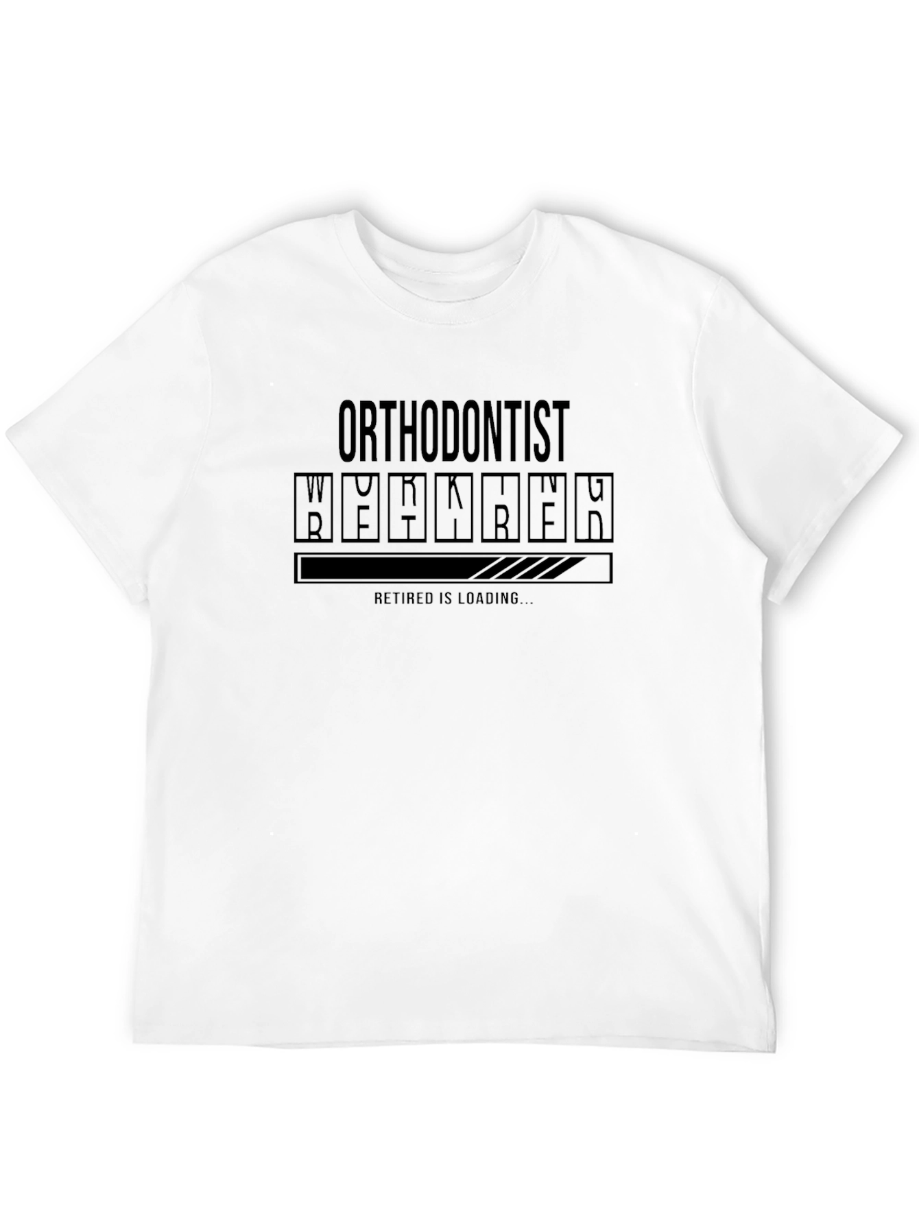 Orthodontist Retired Is Loading T-Shirt