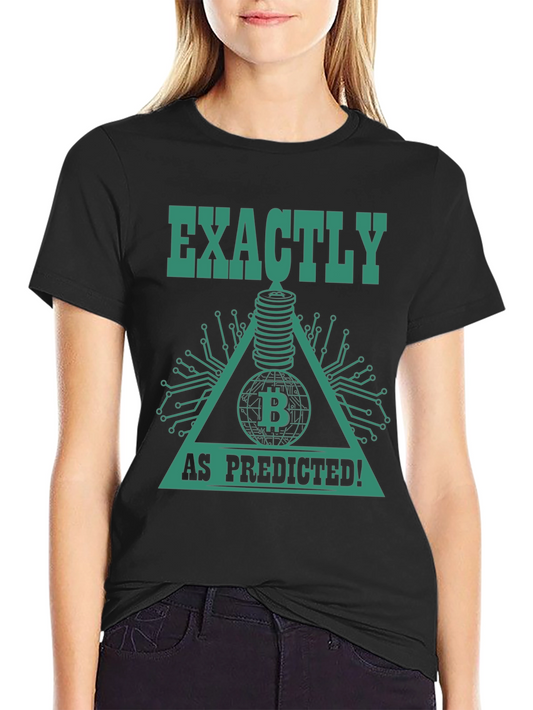 Bitcoin Prophecy T-Shirt - Exactly As Predicted!