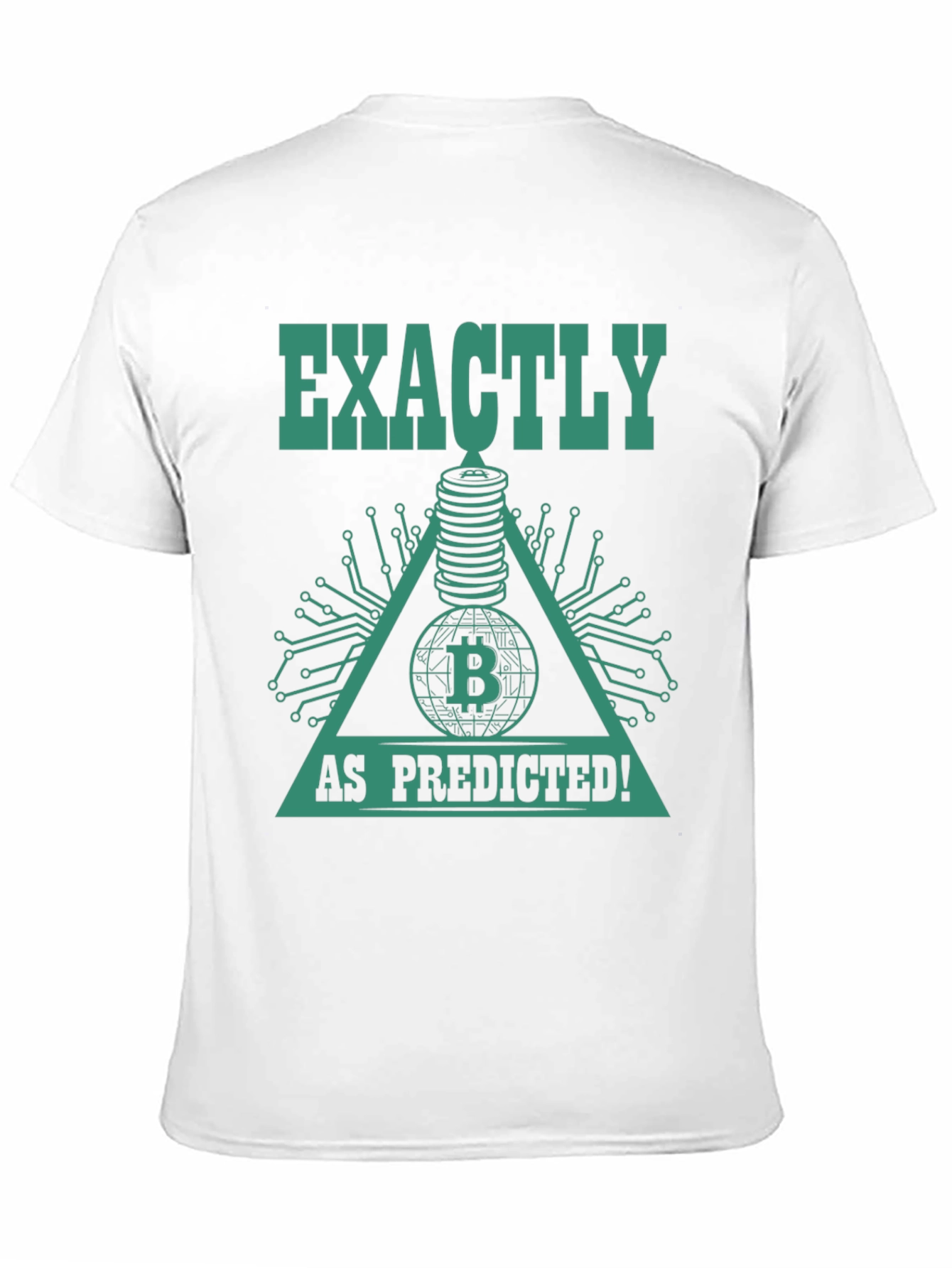 Bitcoin Prophecy T-Shirt - Exactly As Predicted!