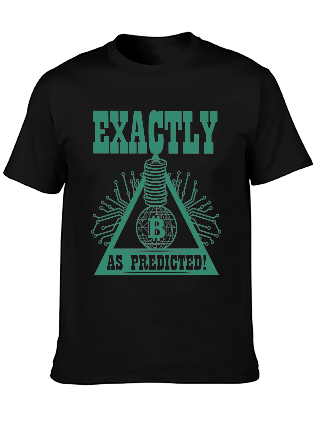 Bitcoin Prophecy T-Shirt - Exactly As Predicted!