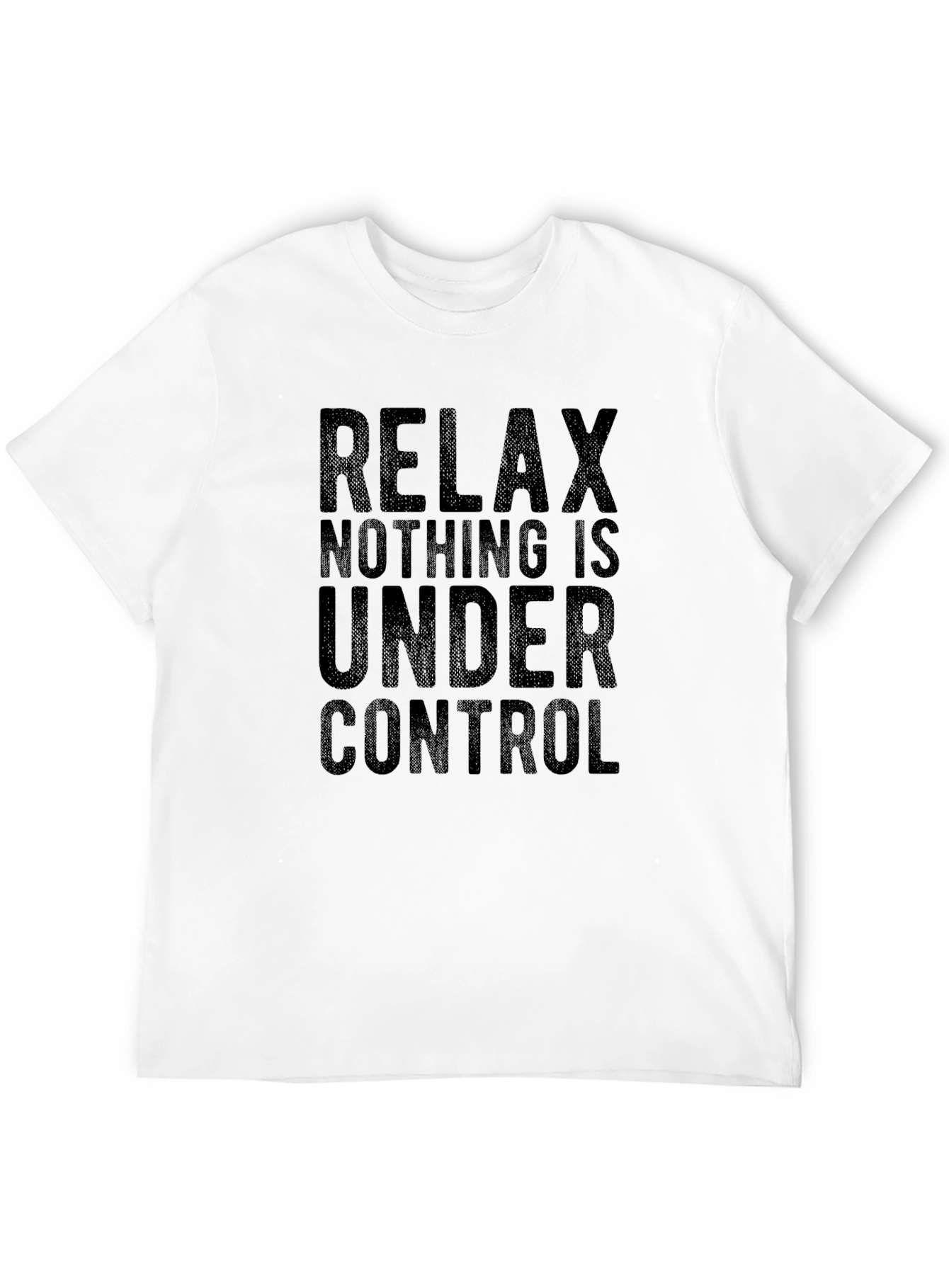 Relax Nothing Is Under Control Black T-Shirt