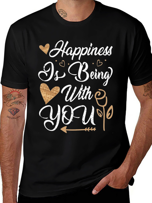 Happiness Is Being With You T-Shirt