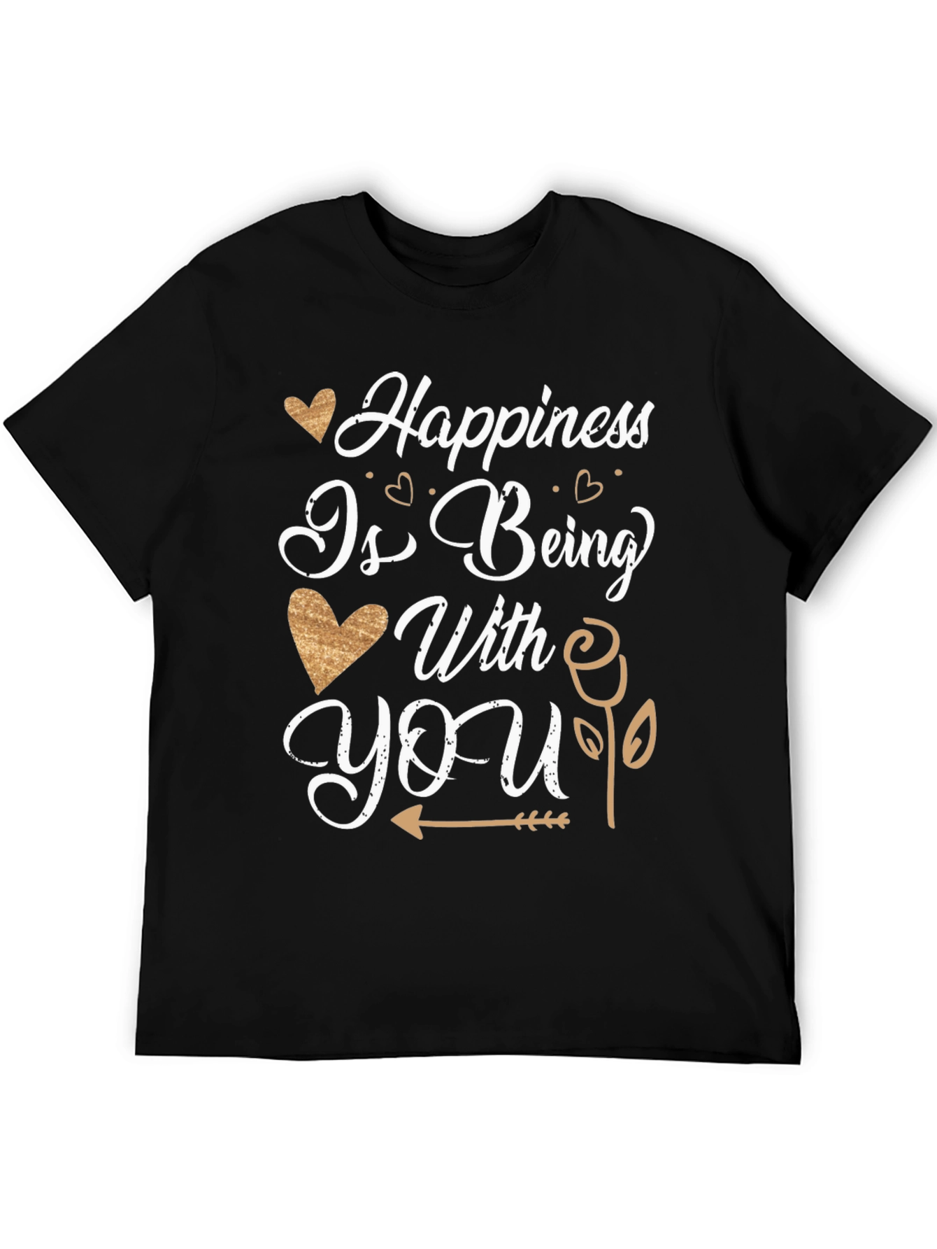 Happiness Is Being With You T-Shirt