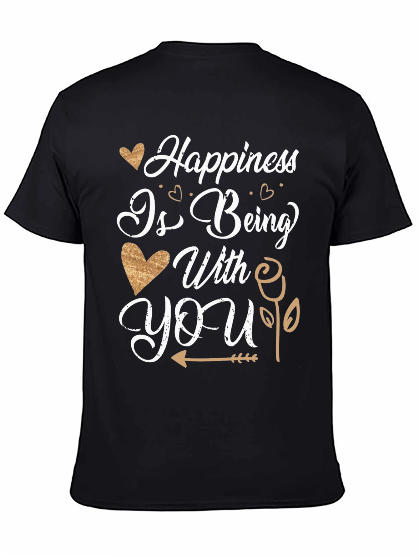 Happiness Is Being With You T-Shirt