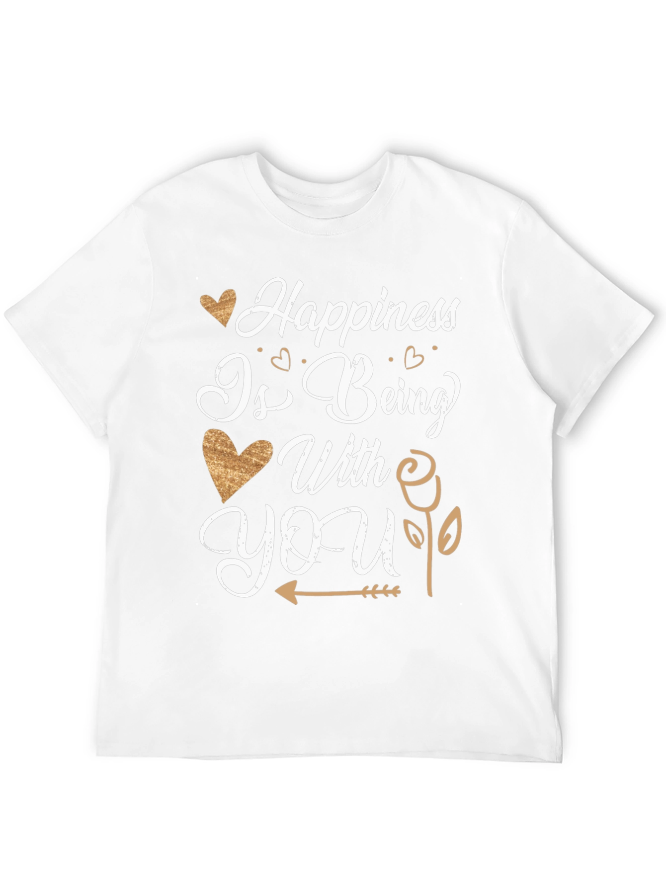Happiness Is Being With You T-Shirt