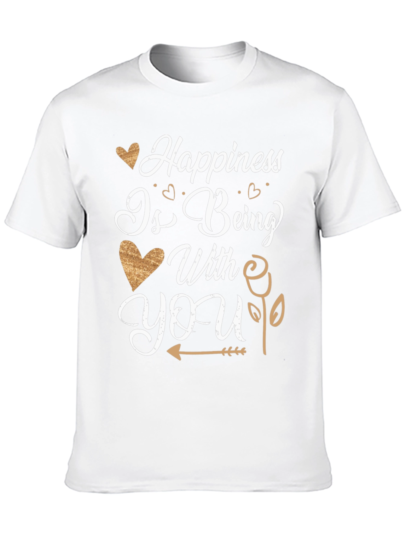 Happiness Is Being With You T-Shirt