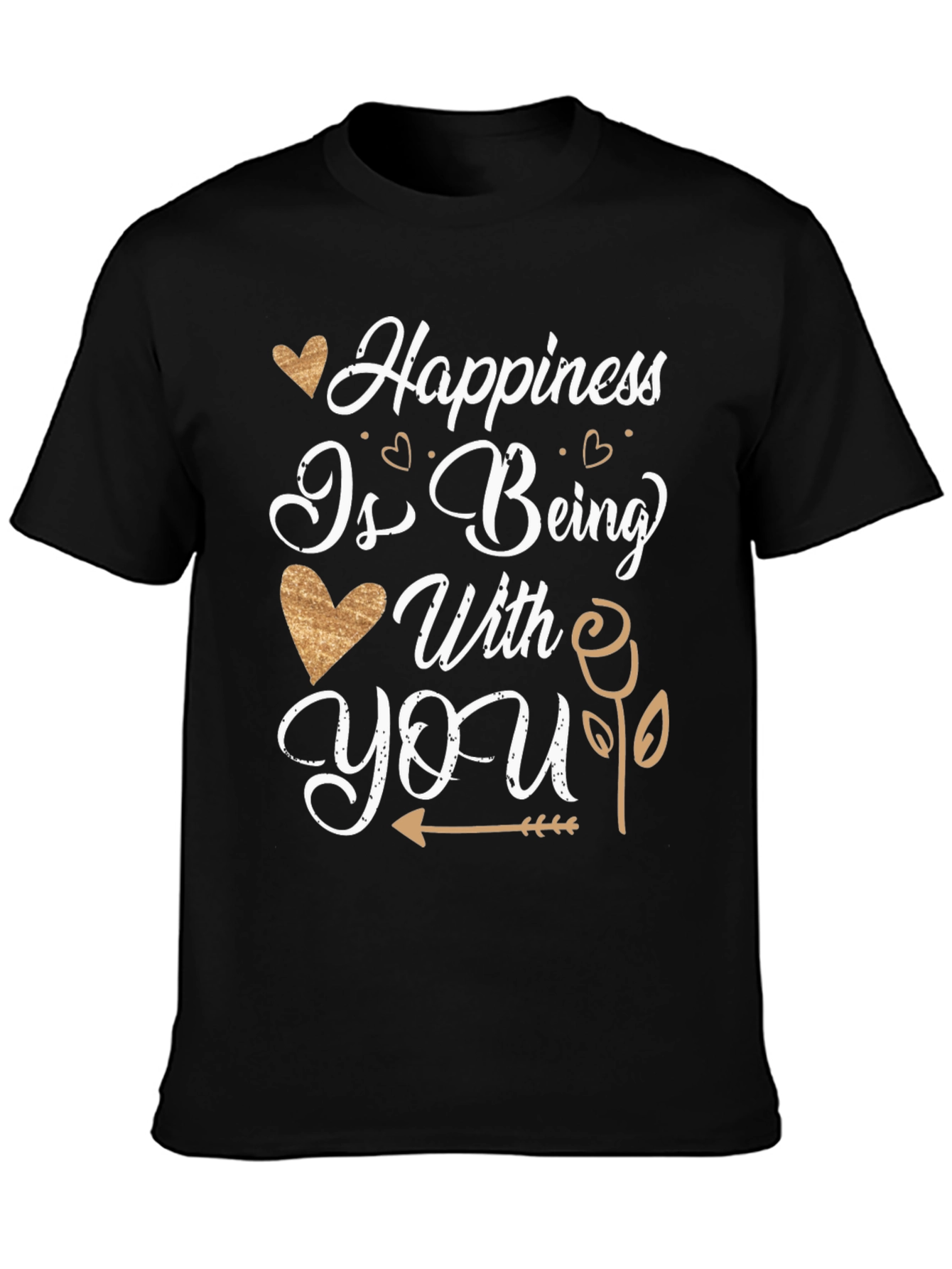 Happiness Is Being With You T-Shirt