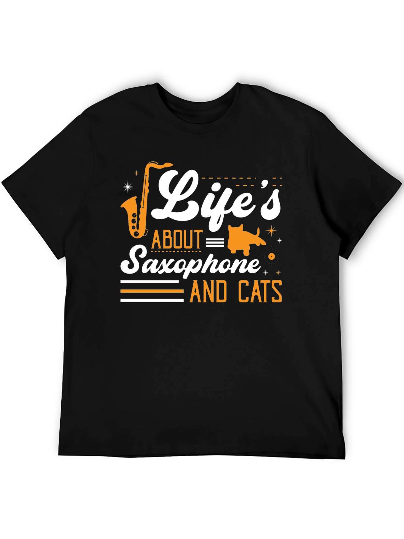 Lifes About Saxophone and Cats T-Shirt