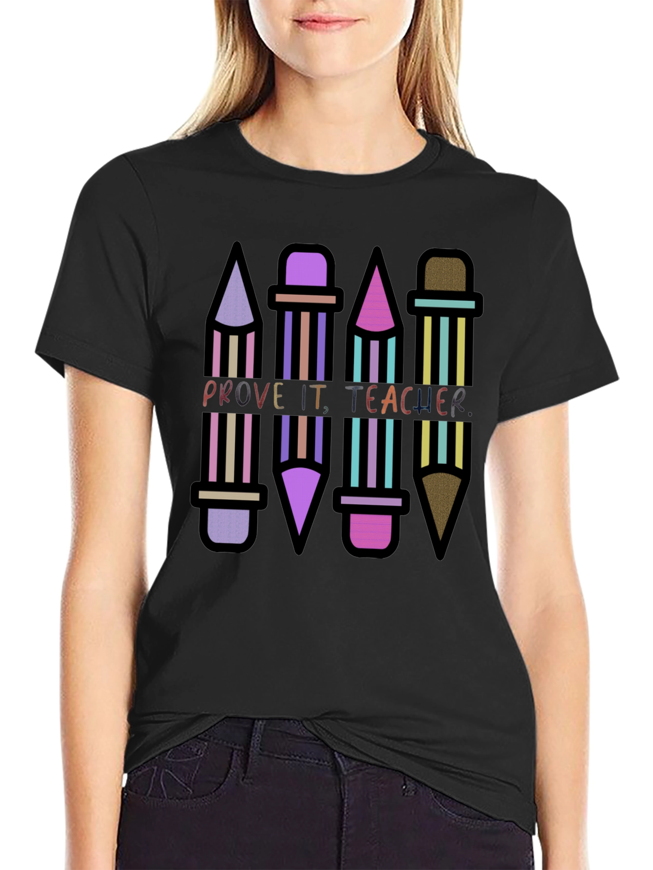 Prove It Teacher Novelty Graphic T-Shirt