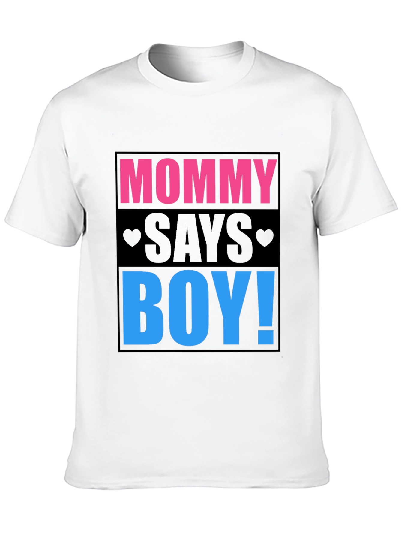 Mommy Says Boy Gender Reveal T-Shirt