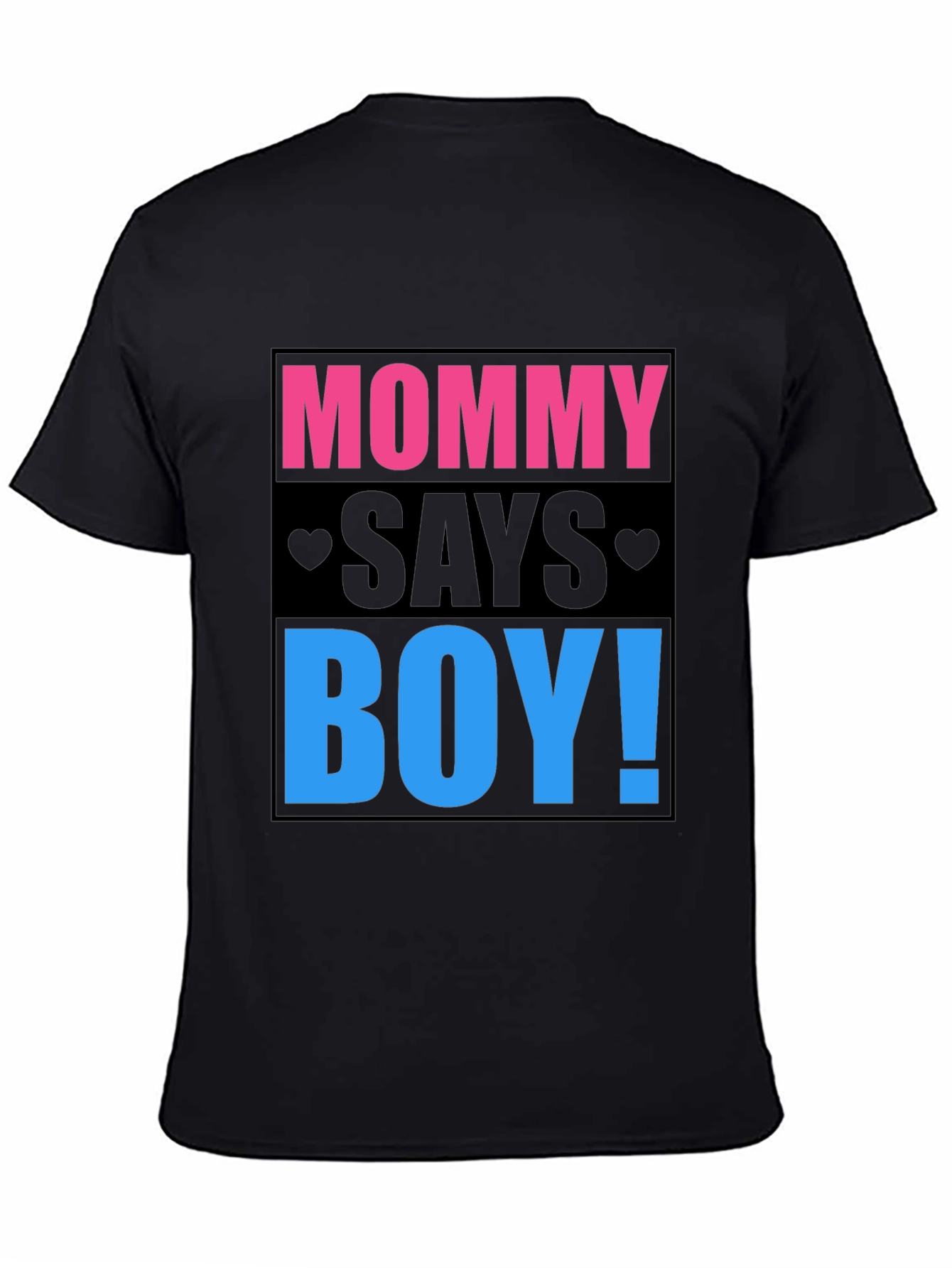 Mommy Says Boy Gender Reveal T-Shirt
