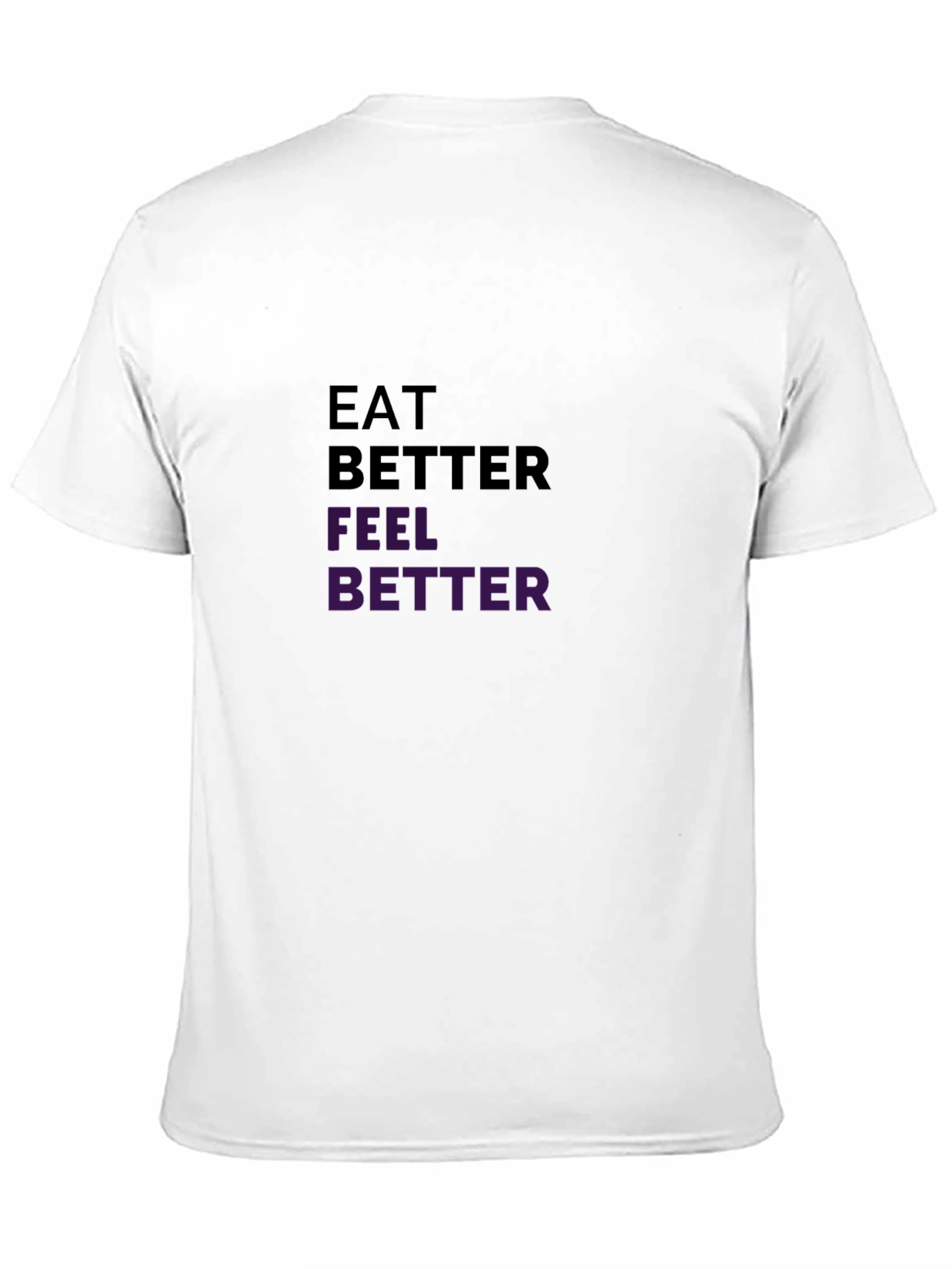 Eat Better Feel Better Graphic Tee