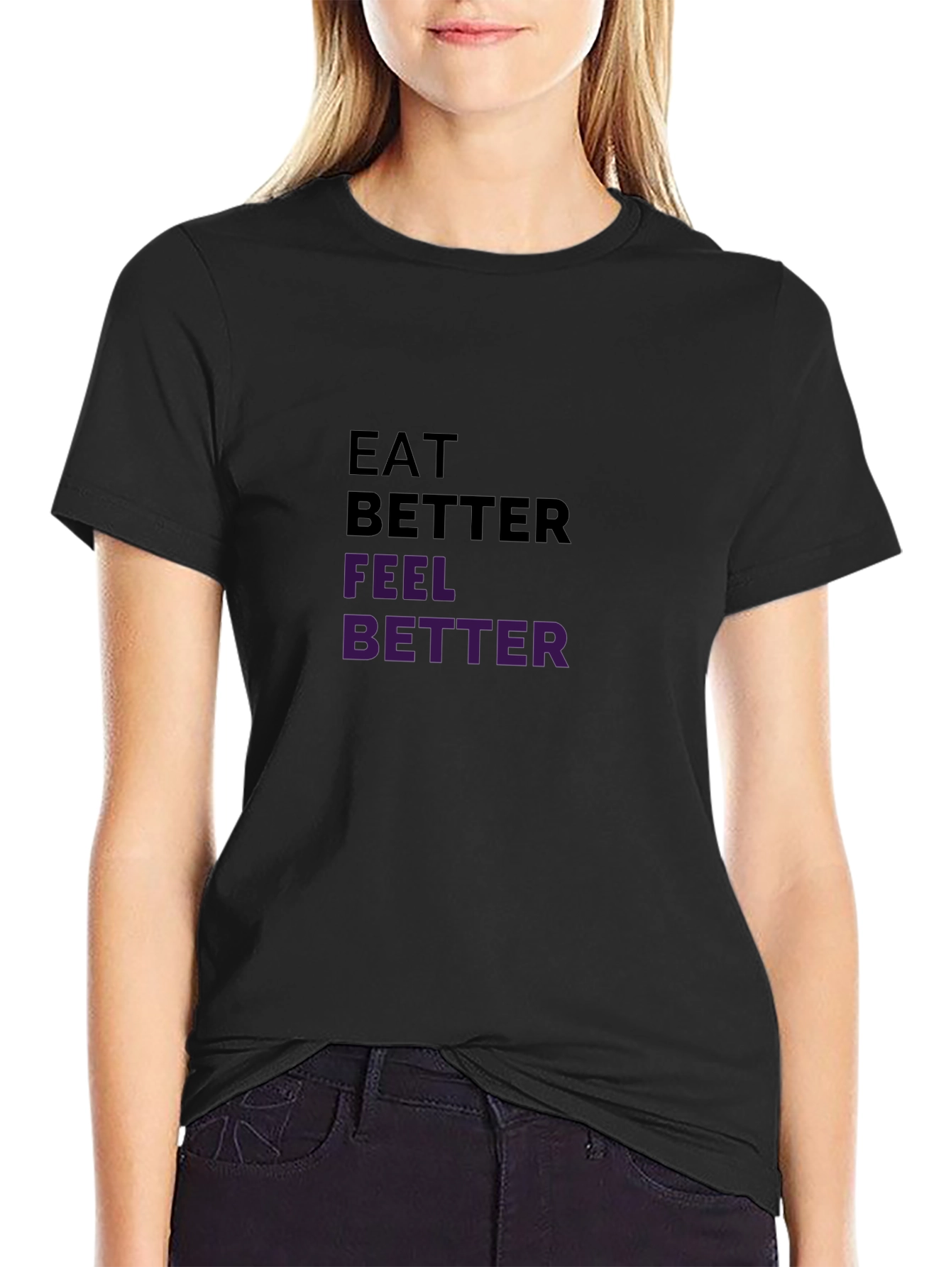 Eat Better Feel Better Graphic Tee