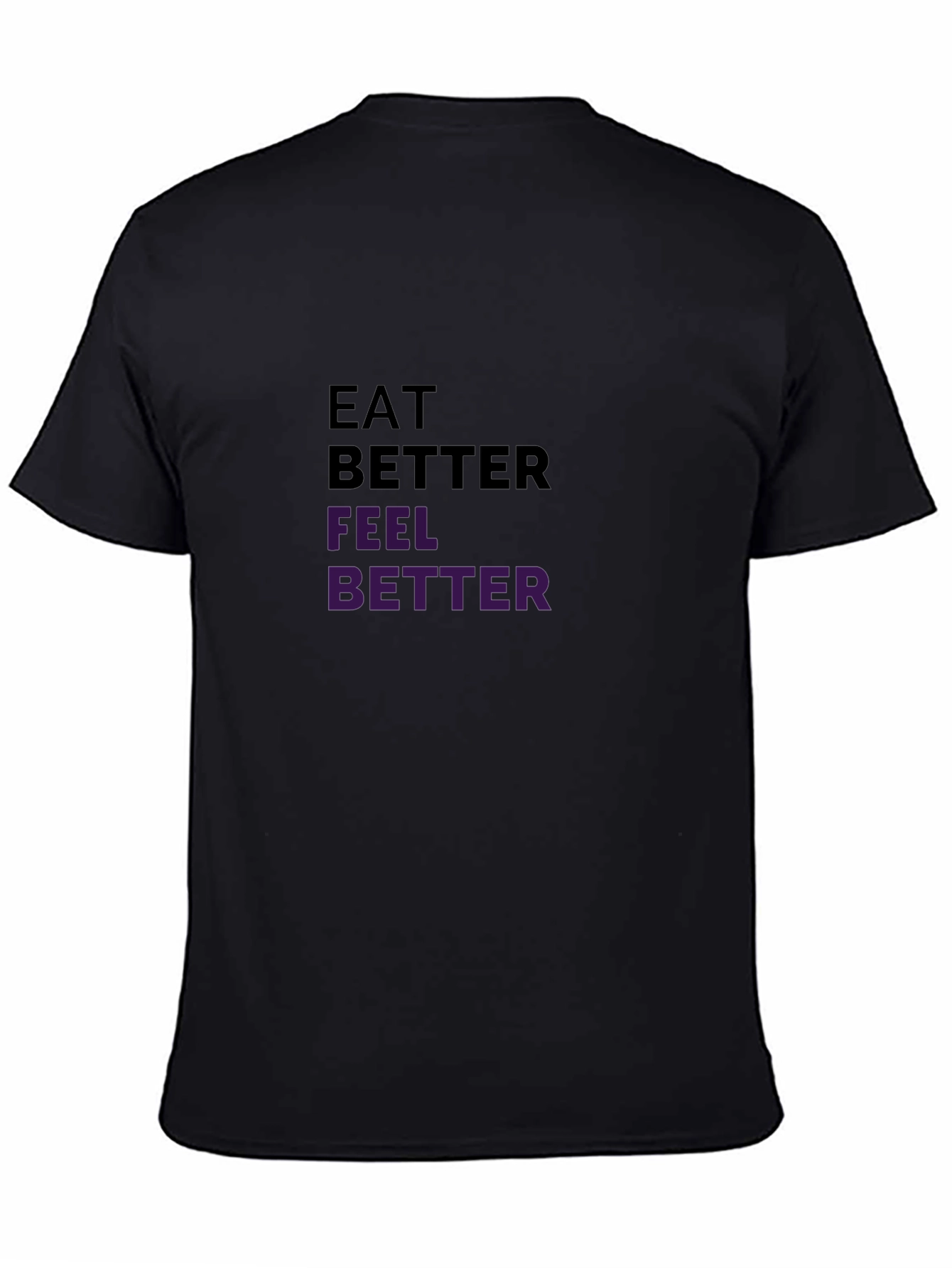 Eat Better Feel Better Graphic Tee