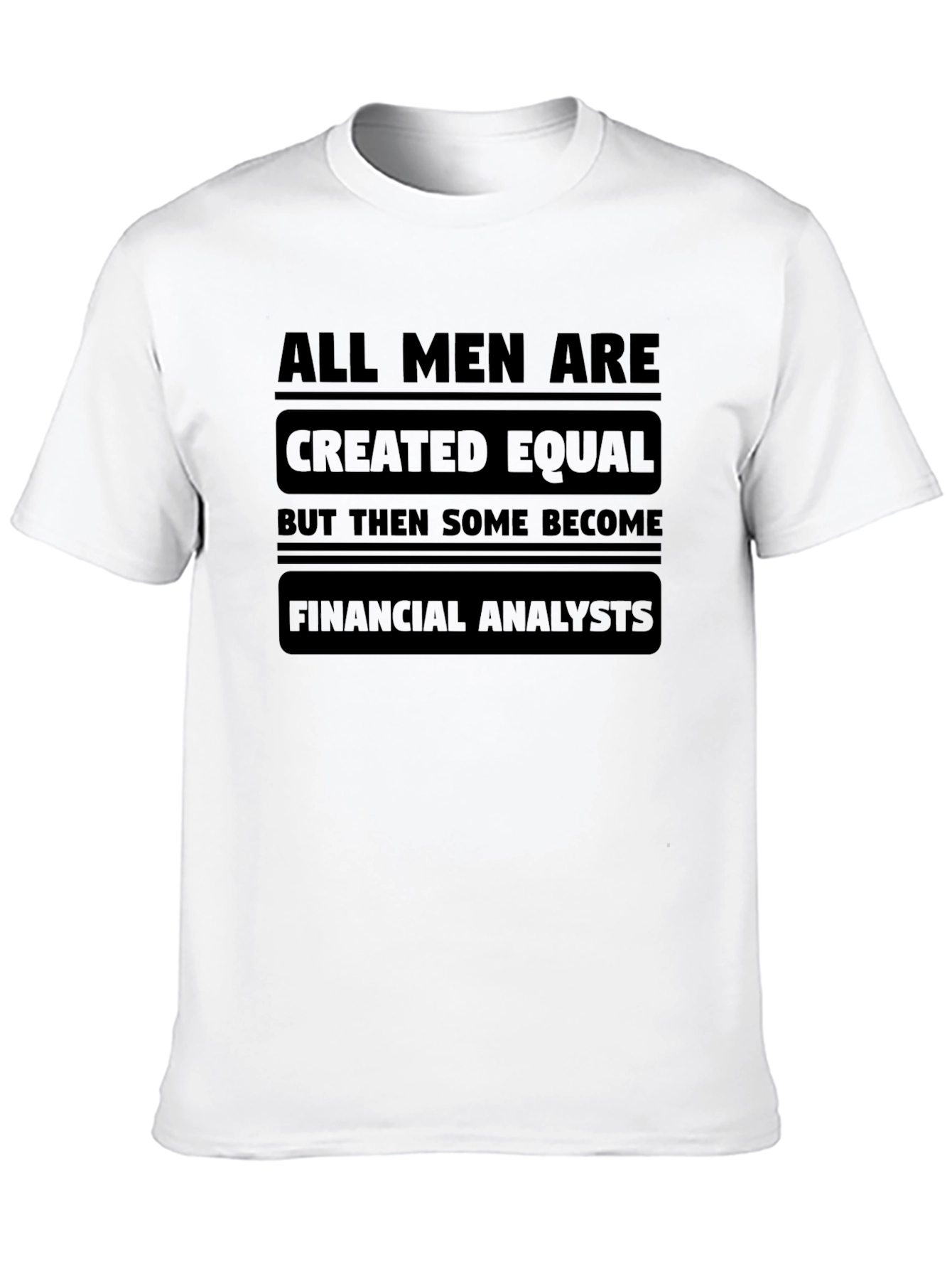 Financial Analyst Statement Graphic Tee