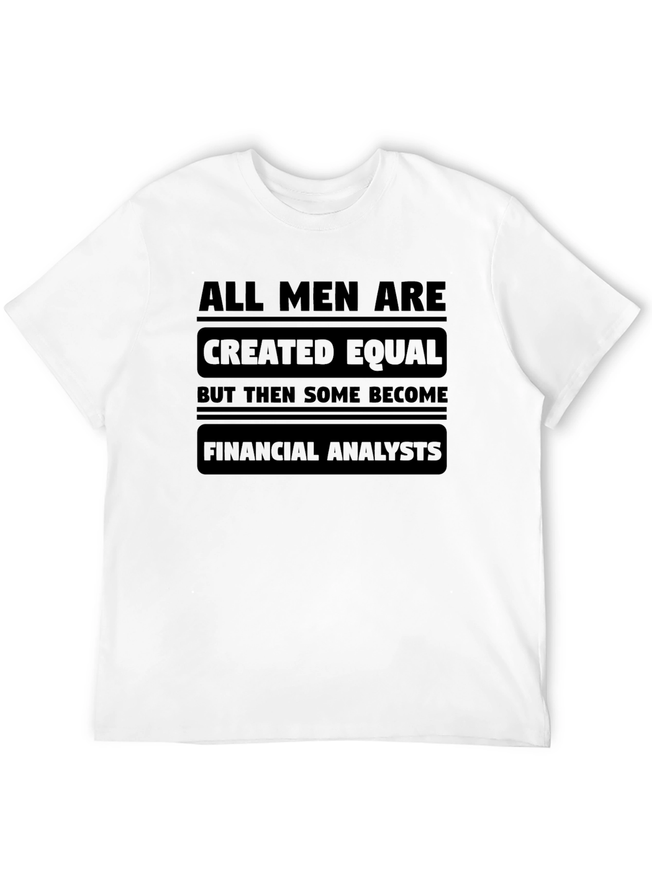 Financial Analyst Statement Graphic Tee