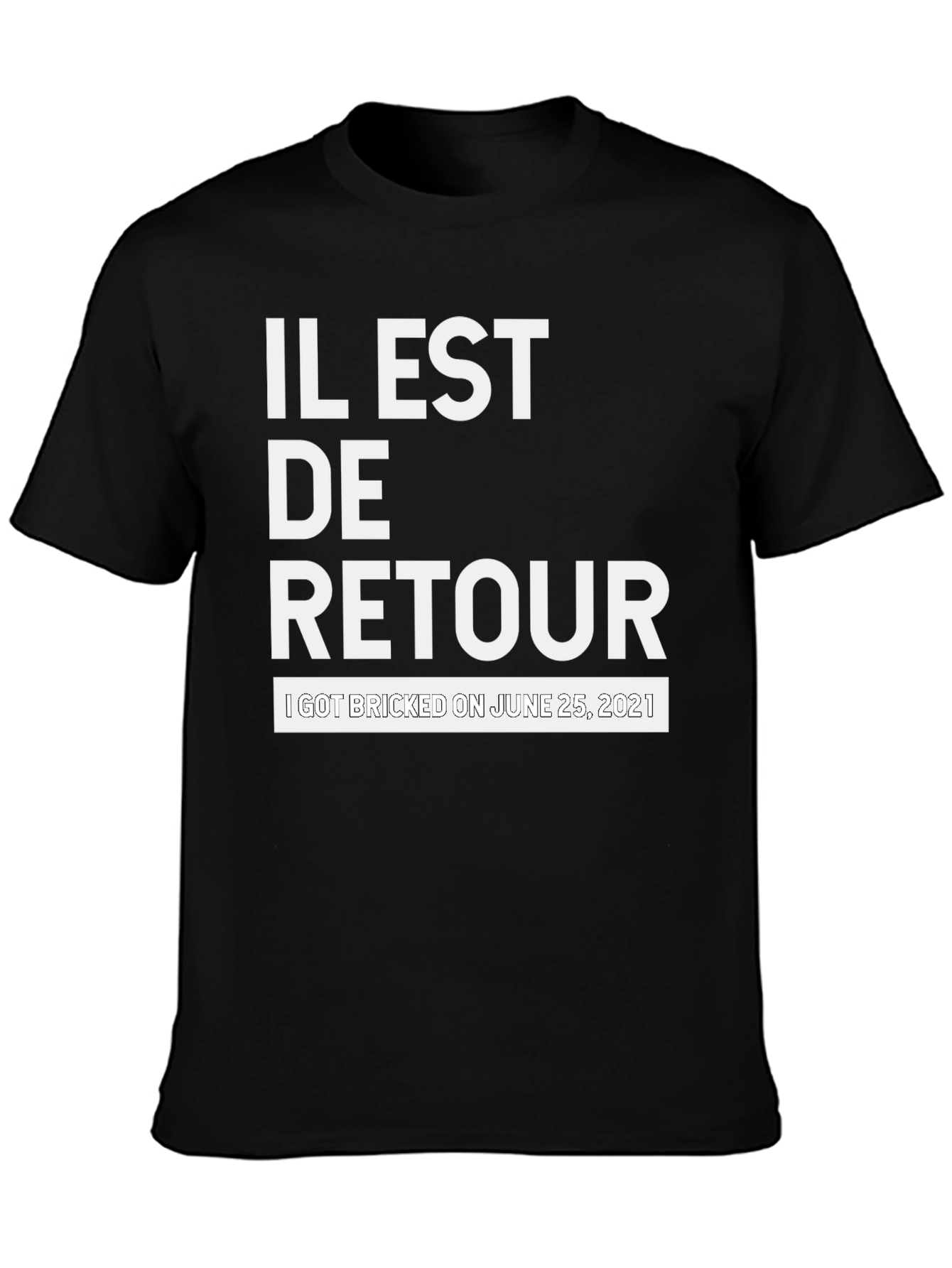 Il Est De Retour Graphic Tee