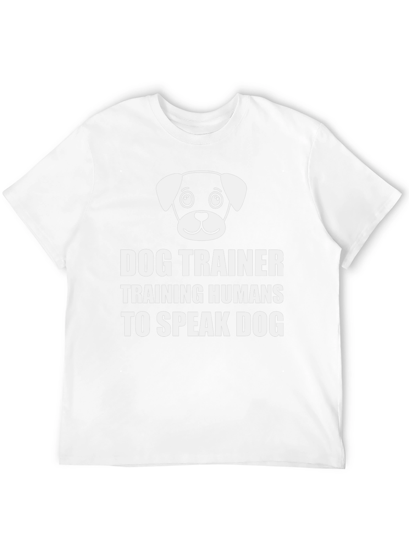 Dog Trainer T-Shirt - Training Humans to Speak Dog