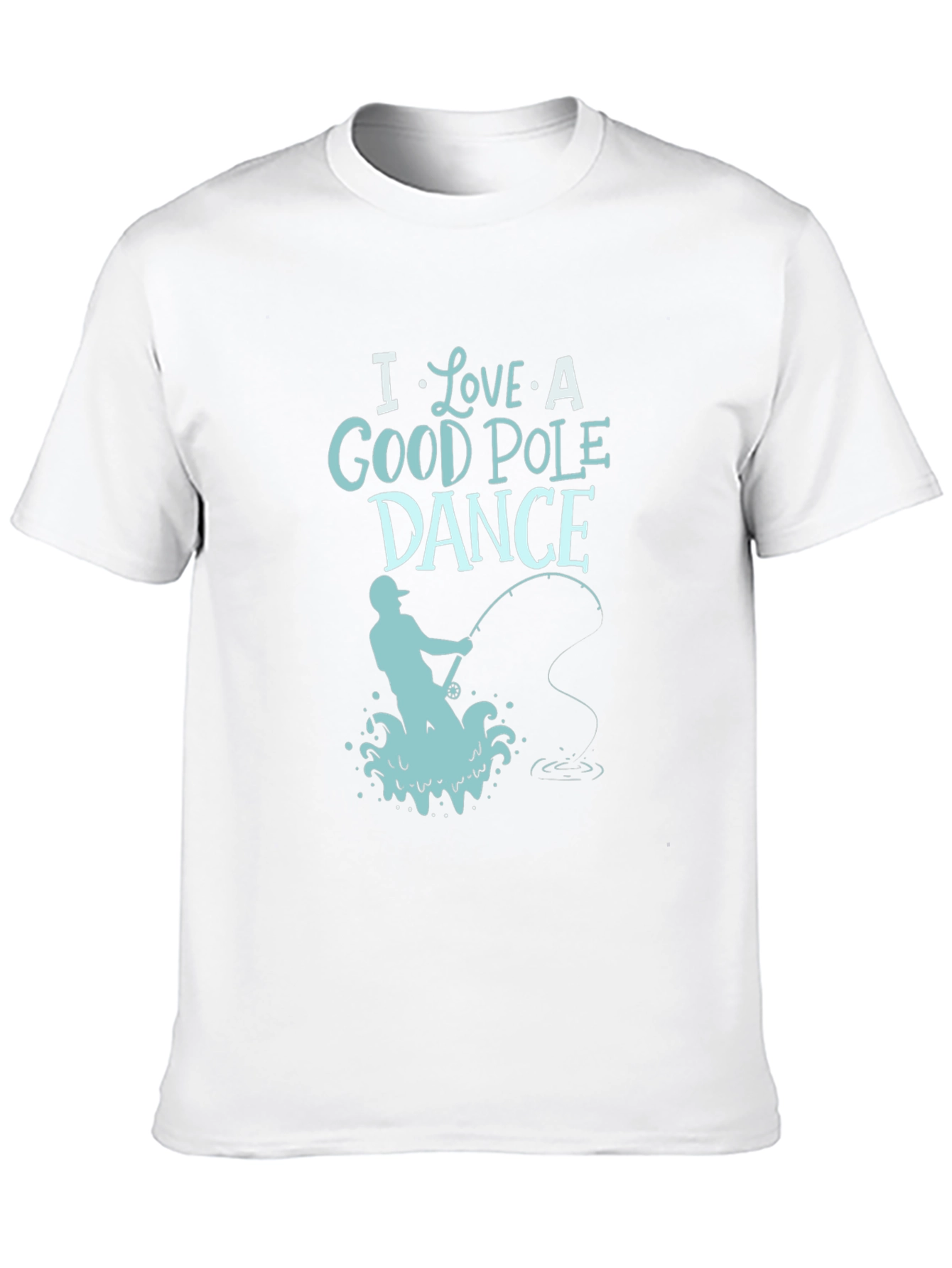 I Love a Good Pole Dance Fishing T-Shirt