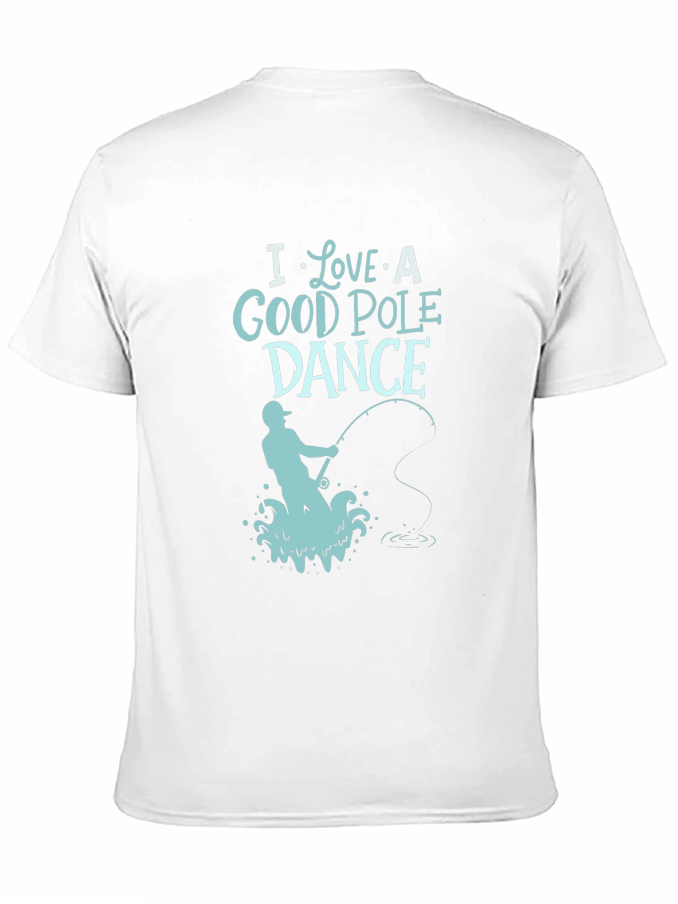 I Love a Good Pole Dance Fishing T-Shirt