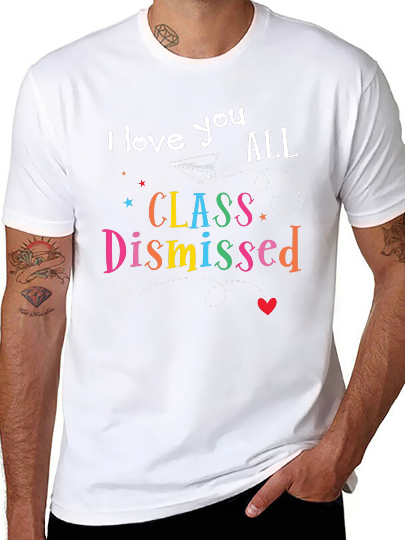 I Love You All Class Dismissed T-Shirt