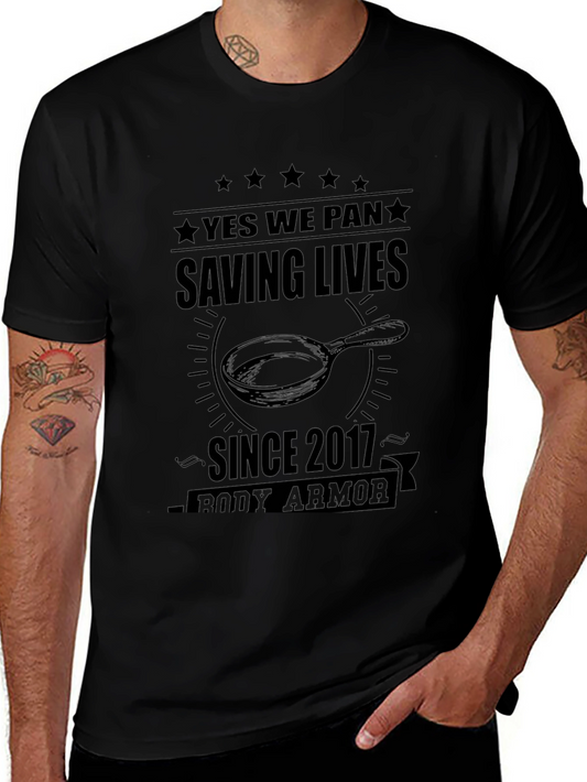 Yes We Pan Saving Lives T-Shirt