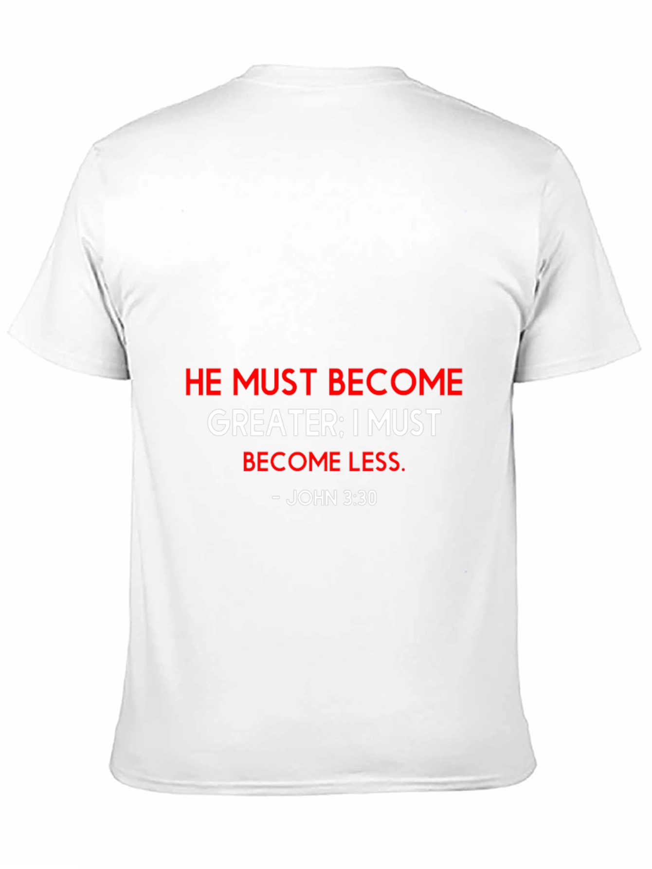 He Must Become Greater T-Shirt