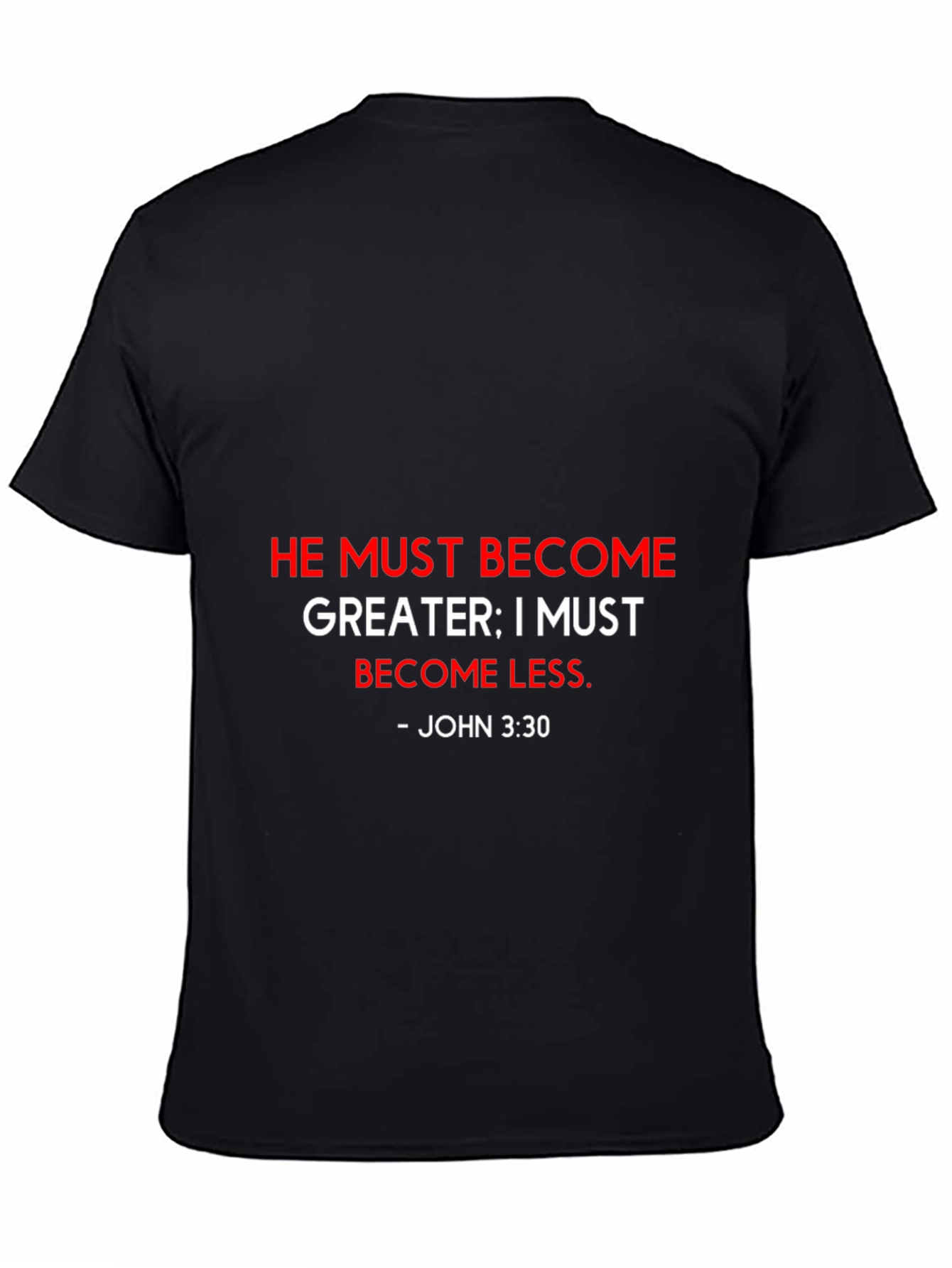 He Must Become Greater T-Shirt