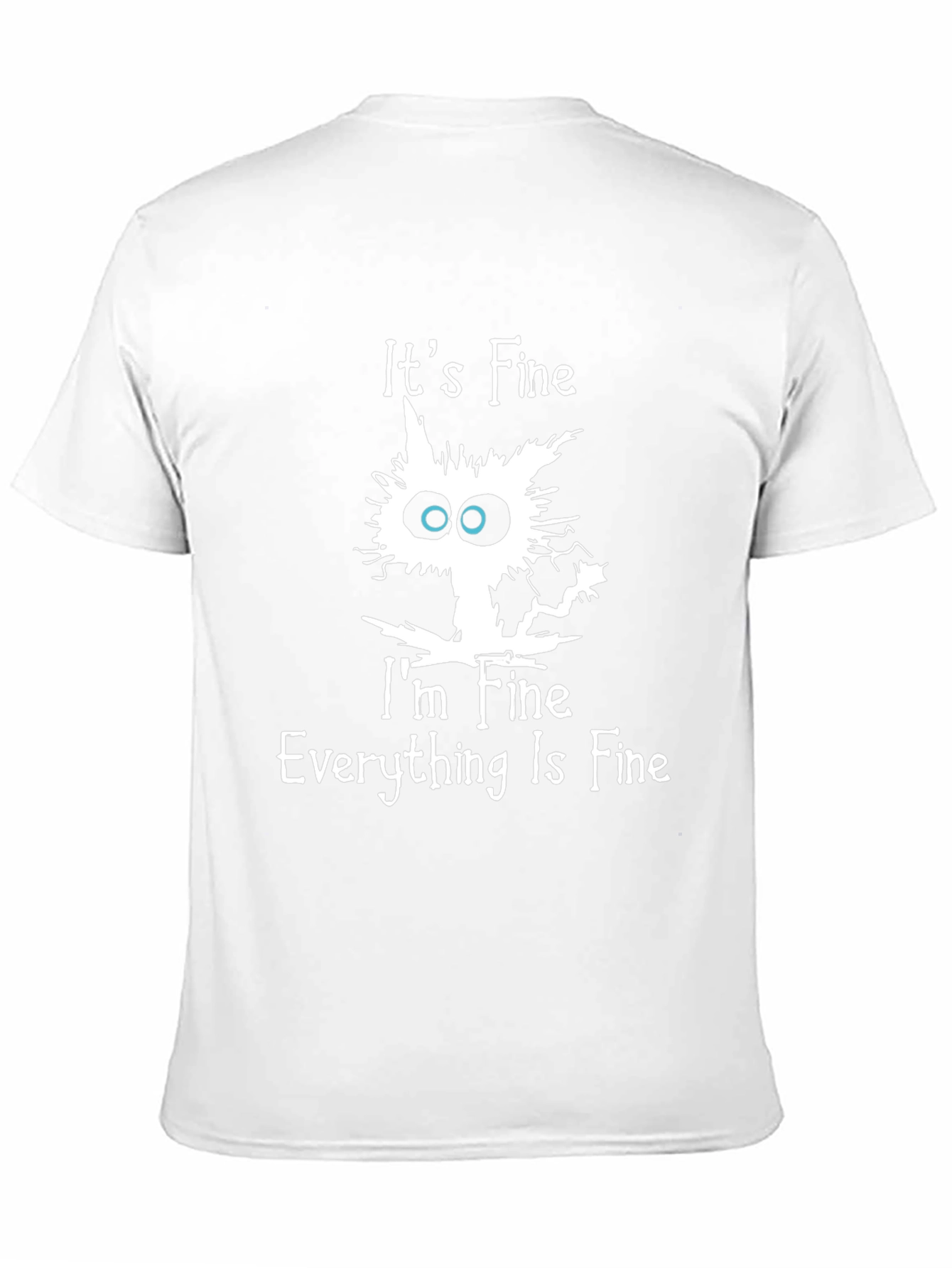 Its Fine Cat T-Shirt