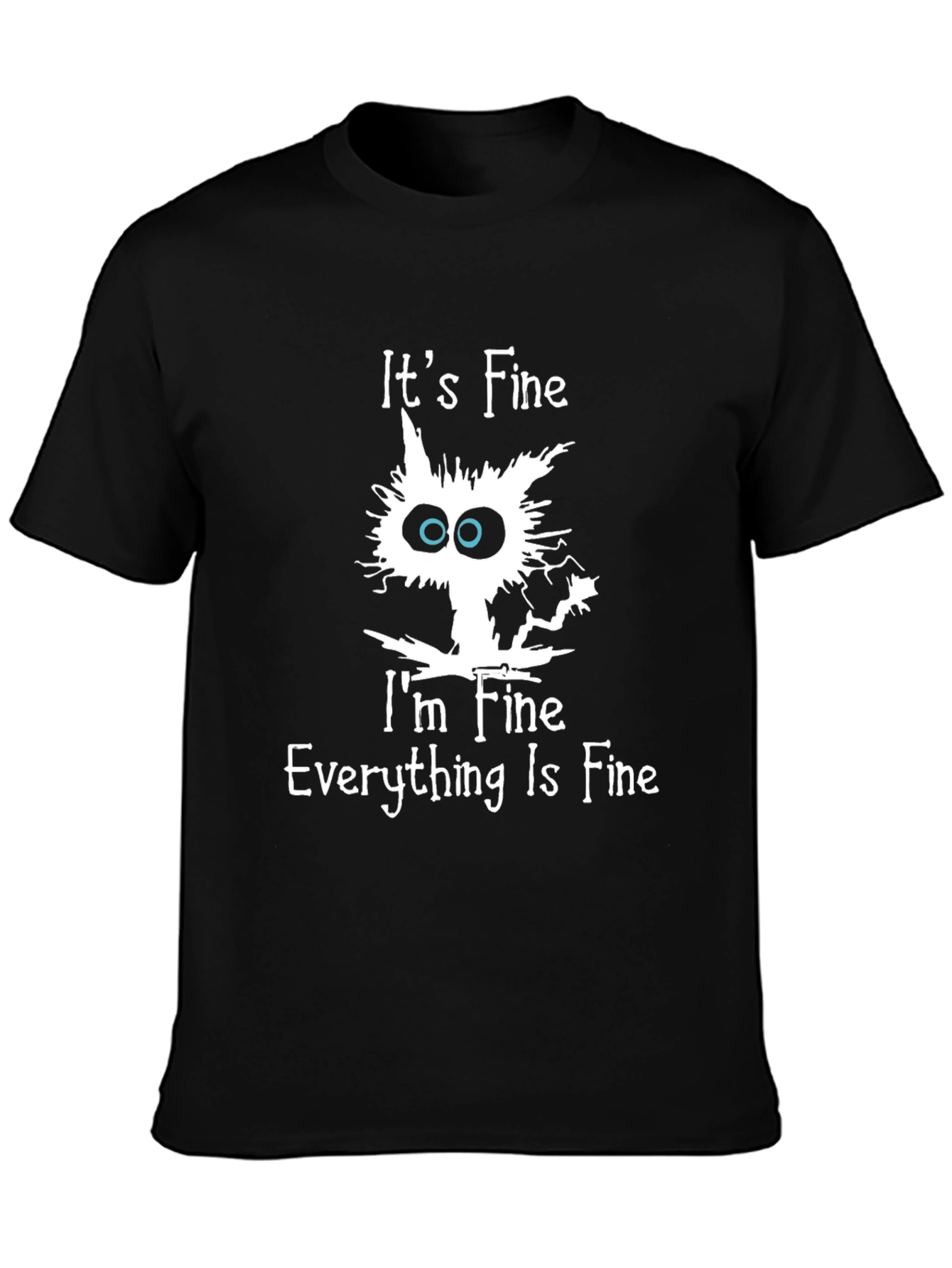Its Fine Cat T-Shirt