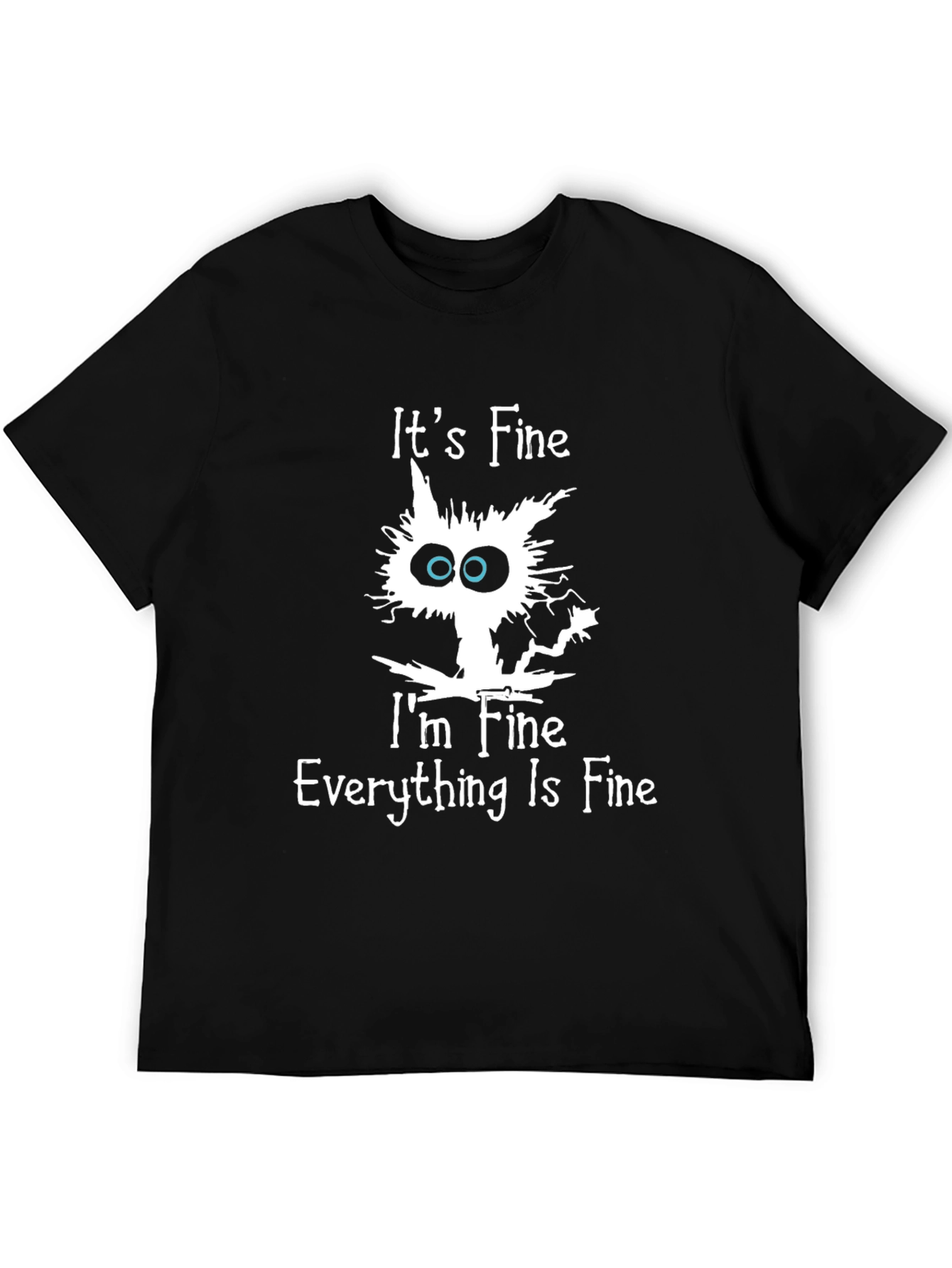 Its Fine Cat T-Shirt
