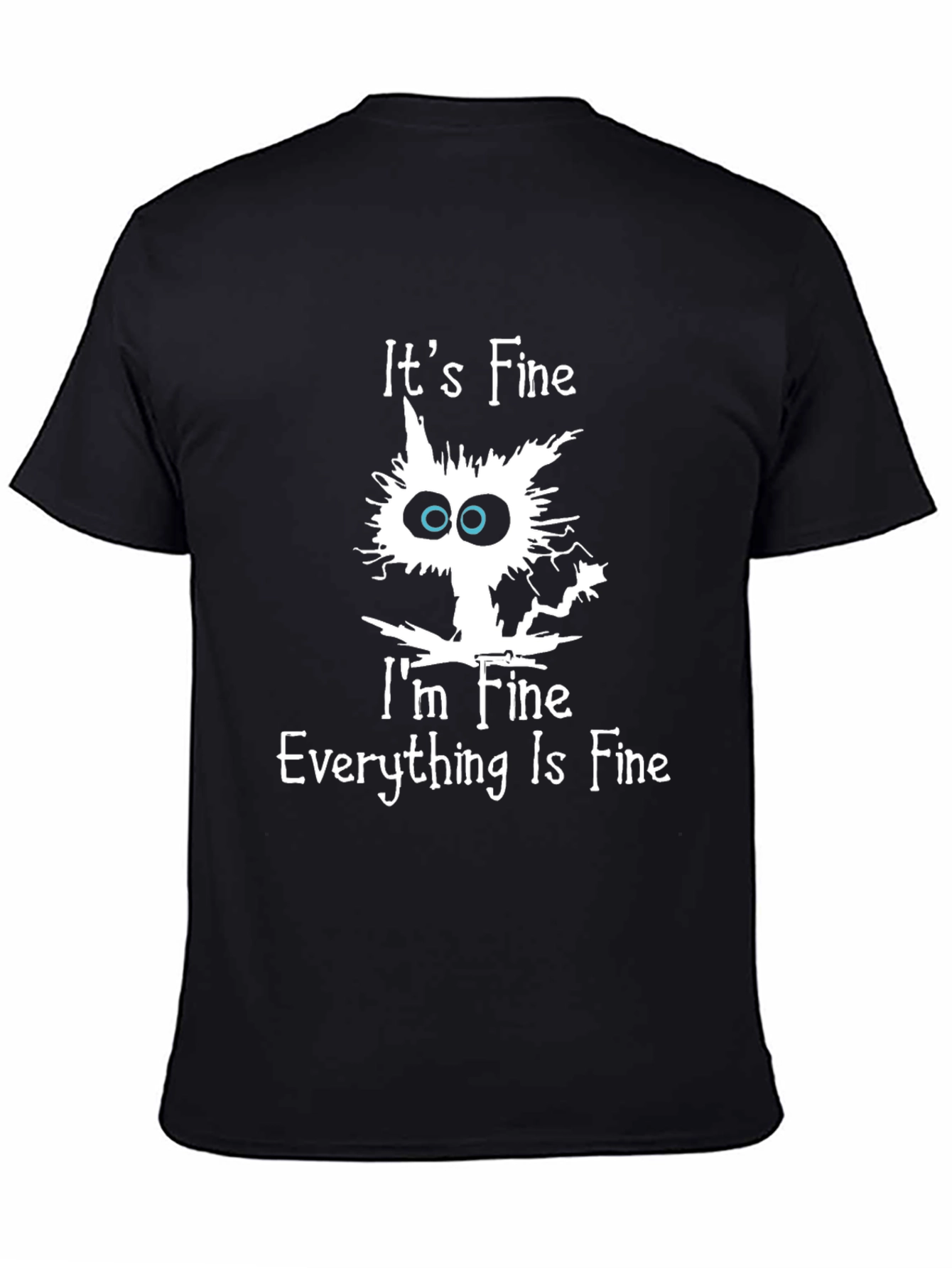 Its Fine Cat T-Shirt
