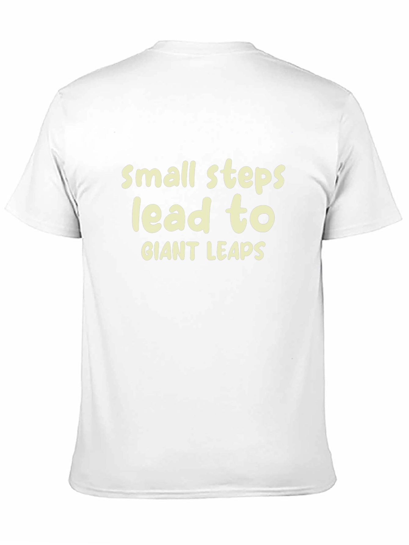 Inspirational T-Shirt - Small Steps Giant Leaps