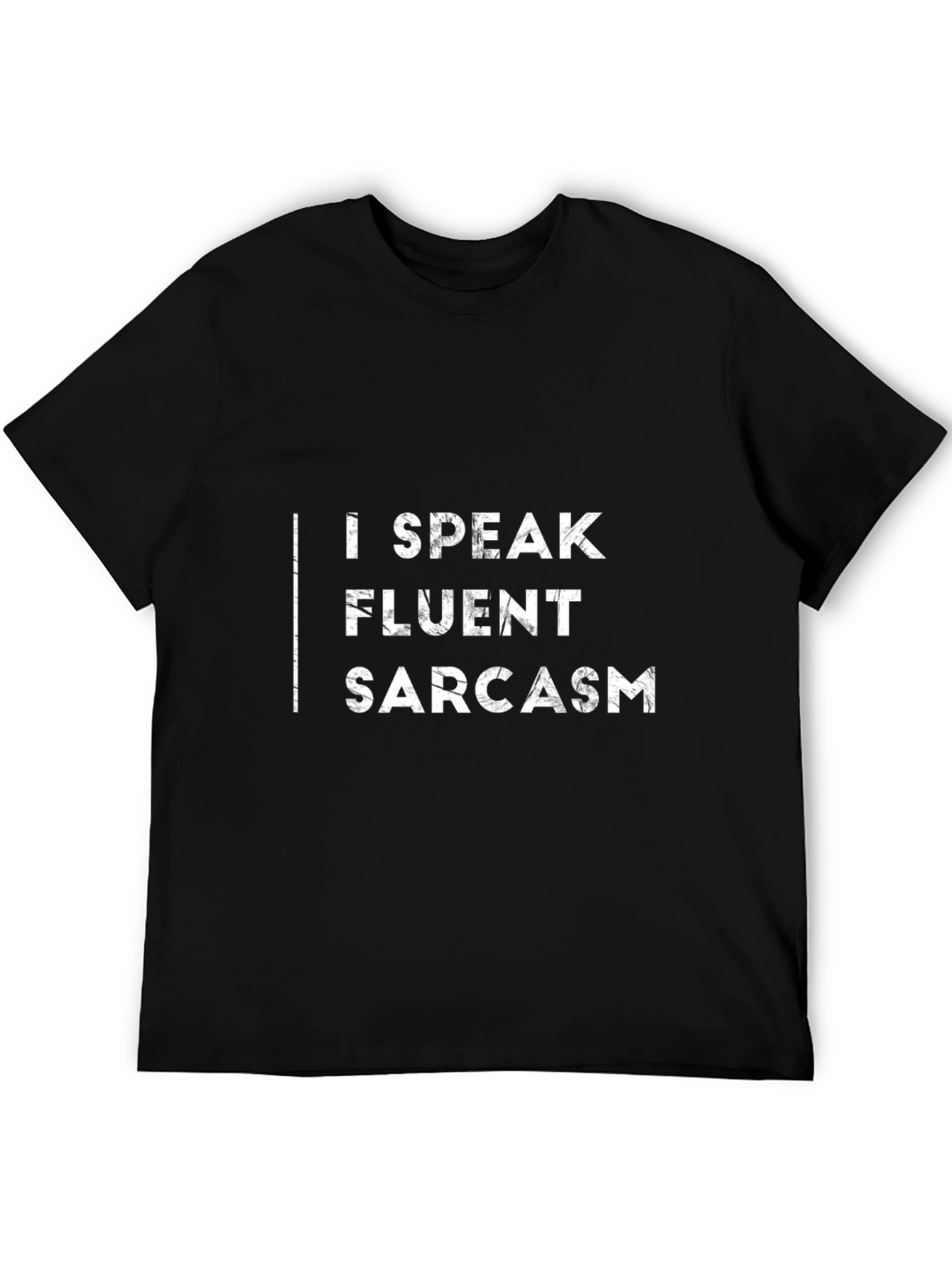 I Speak Fluent Sarcasm Black T-Shirt