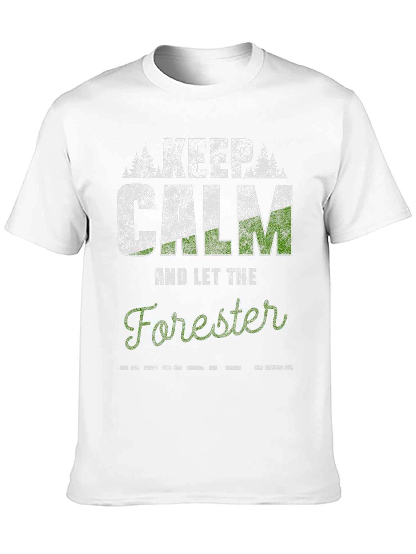 Keep Calm Forester T-Shirt - Nature Lover Tee