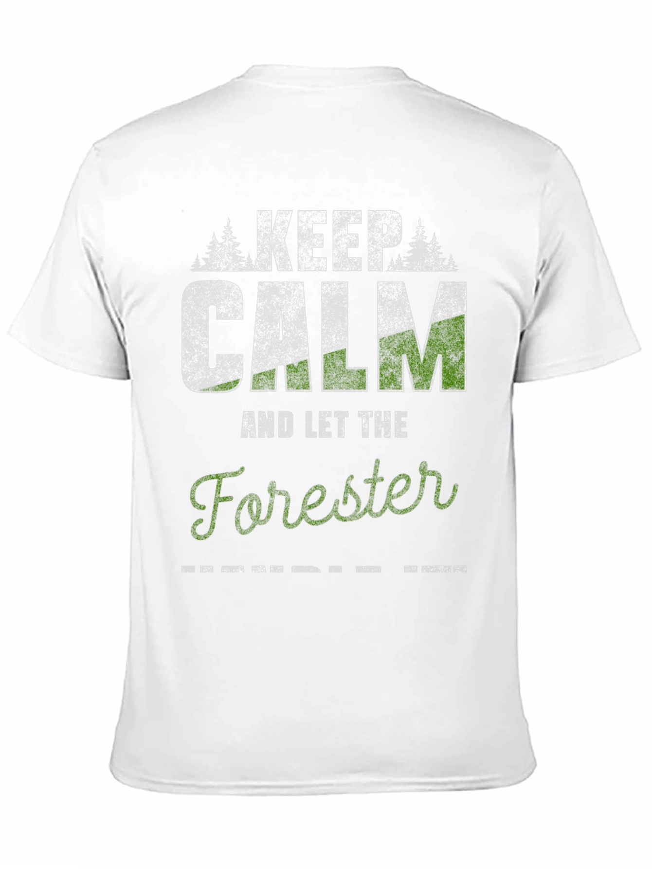 Keep Calm Forester T-Shirt - Nature Lover Tee