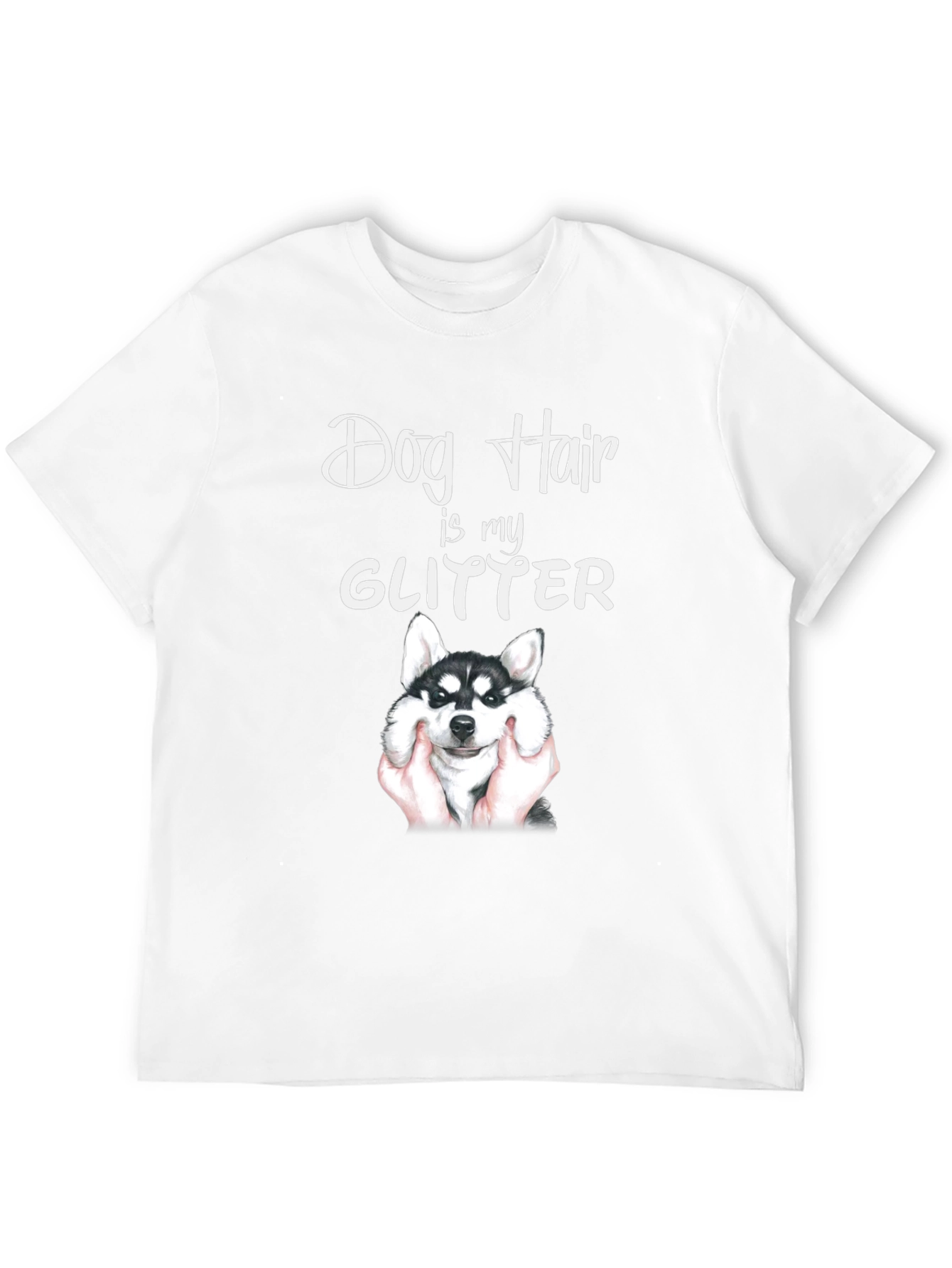 Dog Hair is My Glitter T-Shirt