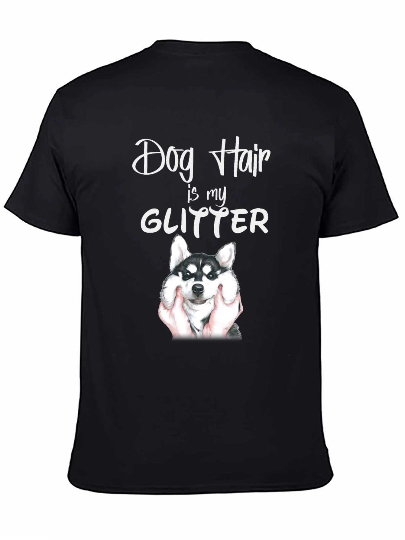 Dog Hair is My Glitter T-Shirt